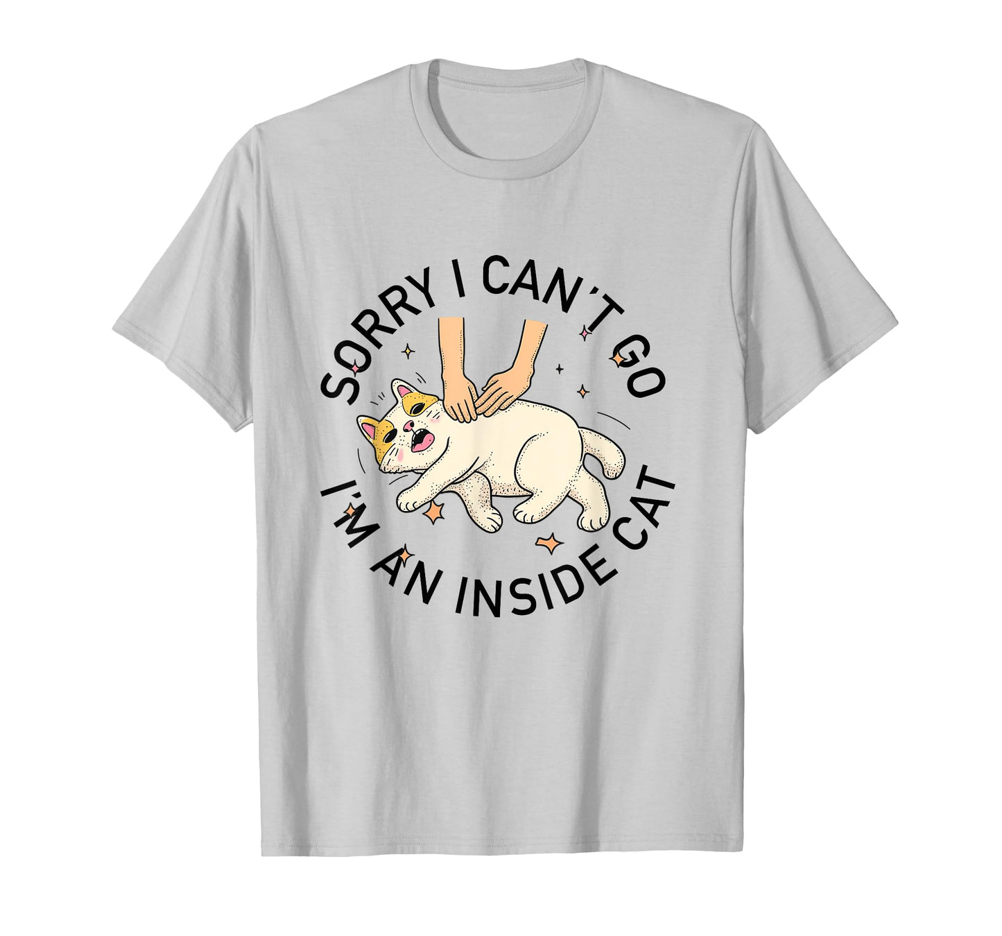 funny introvert cat I can't Go I'm an Inside cat Homebody T-Shirt