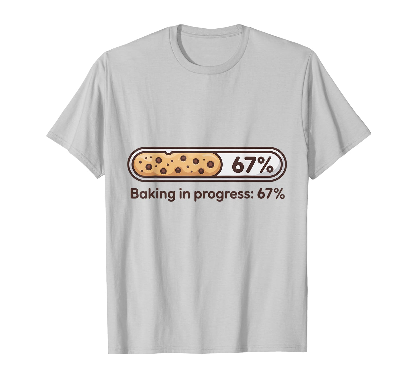 67 Cookies Baking in Progress Bar Six Seven Kitchen Meme T-Shirt