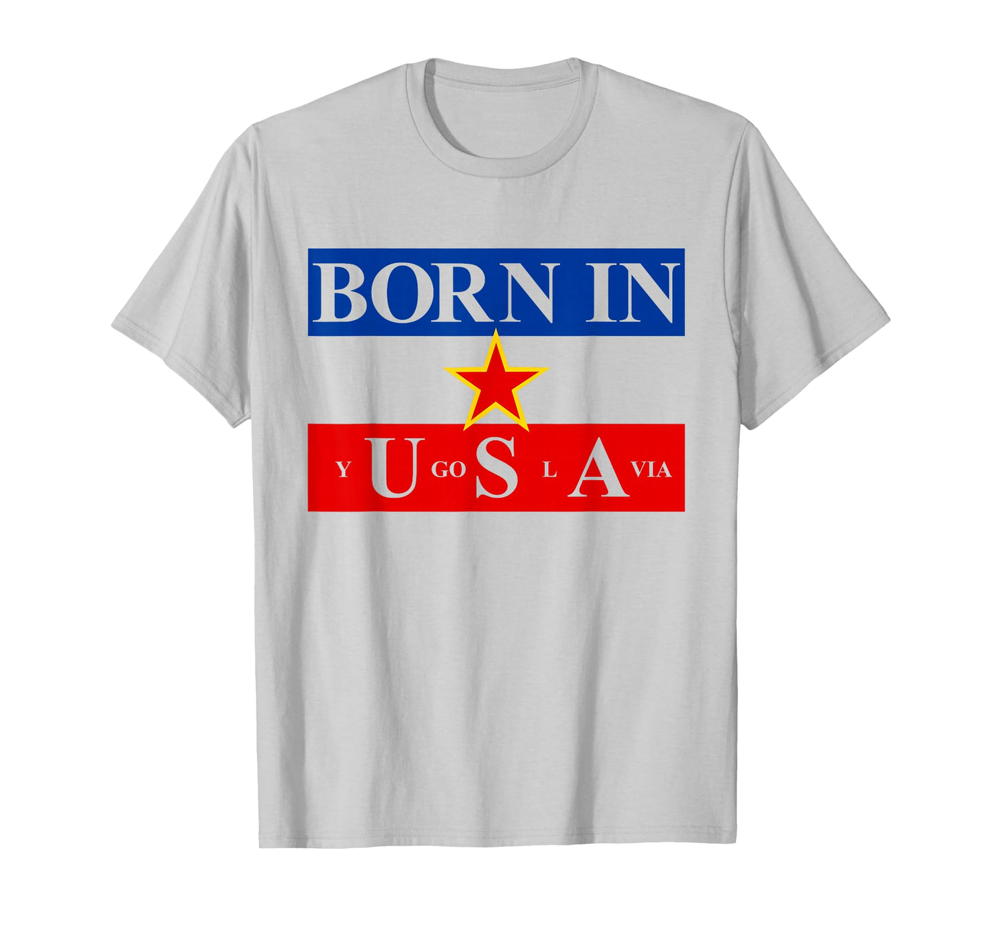Born in Yugoslavia USA Yugoslavia Flag America T-Shirt