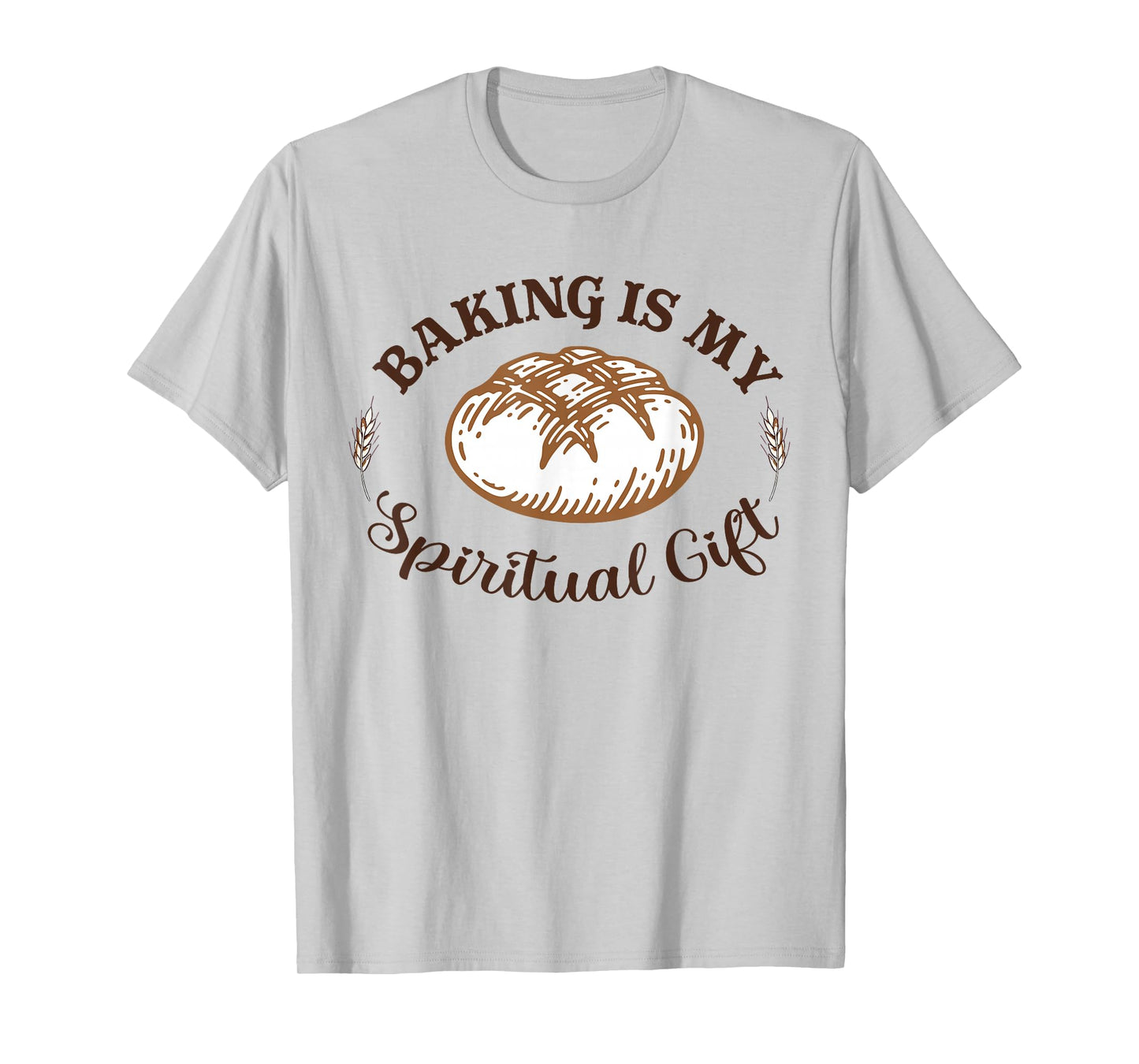 Baking Is My Spiritual Gift Funny Bake Lover Pastry Baker T-Shirt