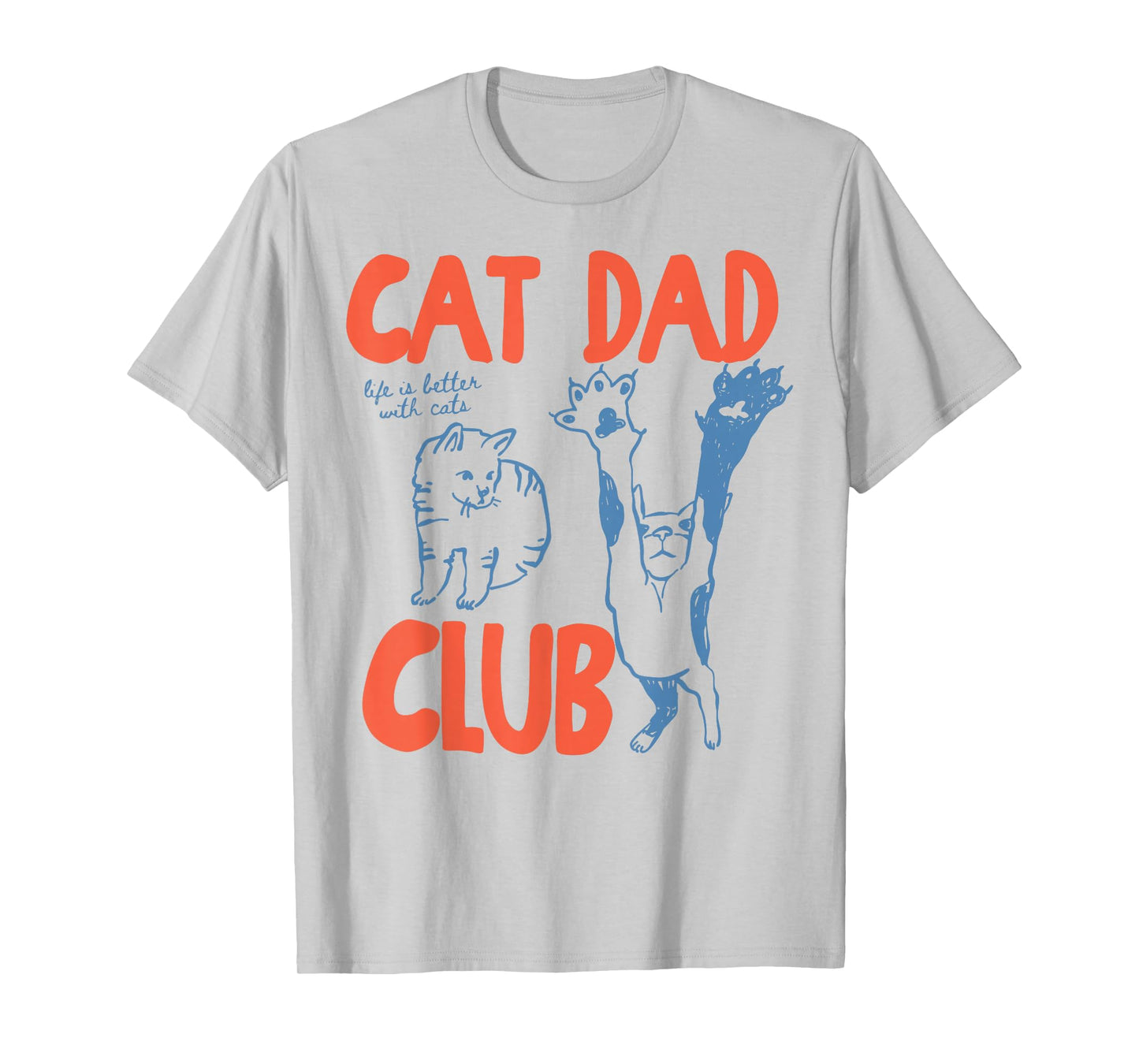 Cat Dad Club Funny Cat Lover Pet Parent Father's Day Men T-Shirt
