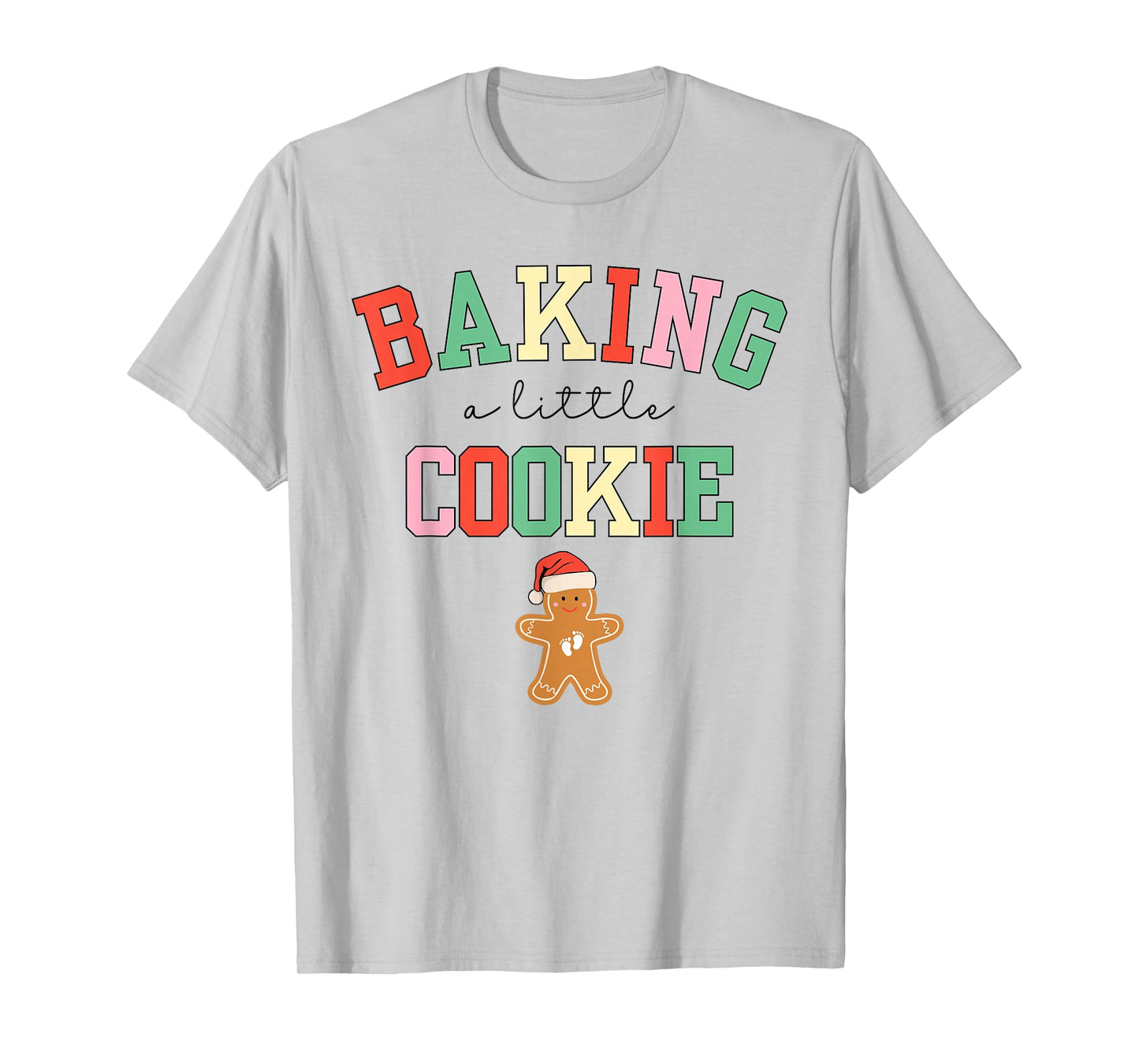 Baking a Little Cookie Pregnant Christmas Mom to Be Xmas T-Shirt
