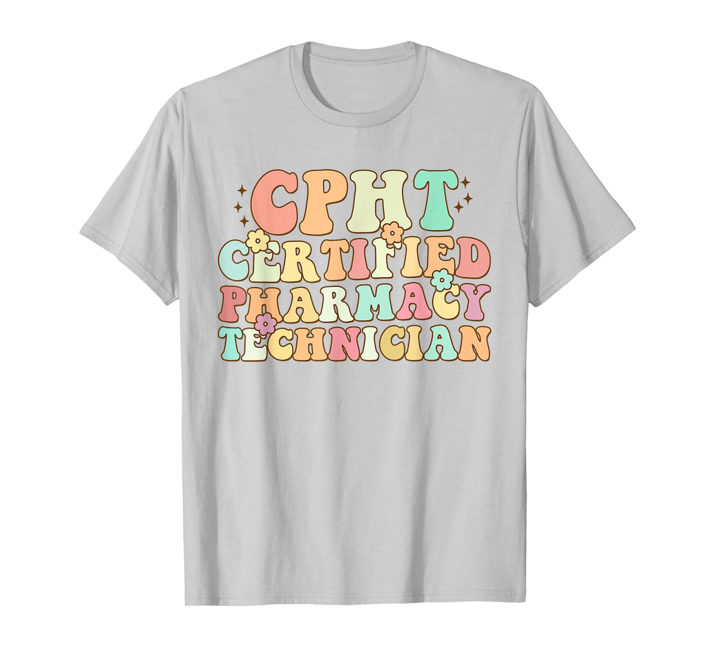 CPHT Certified Pharmacy Technician Funny For Nurse T-Shirt