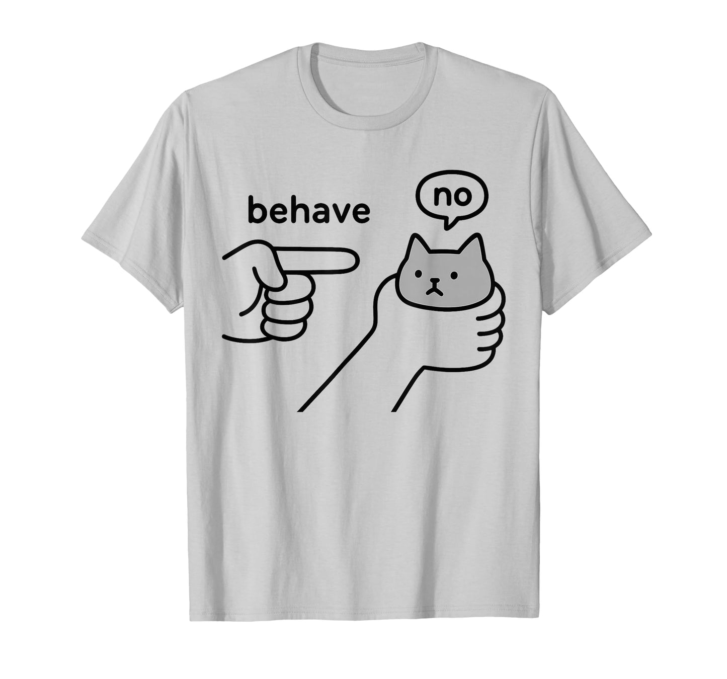 Behave no Funny Cat Meme Cartoon Design T-Shirt