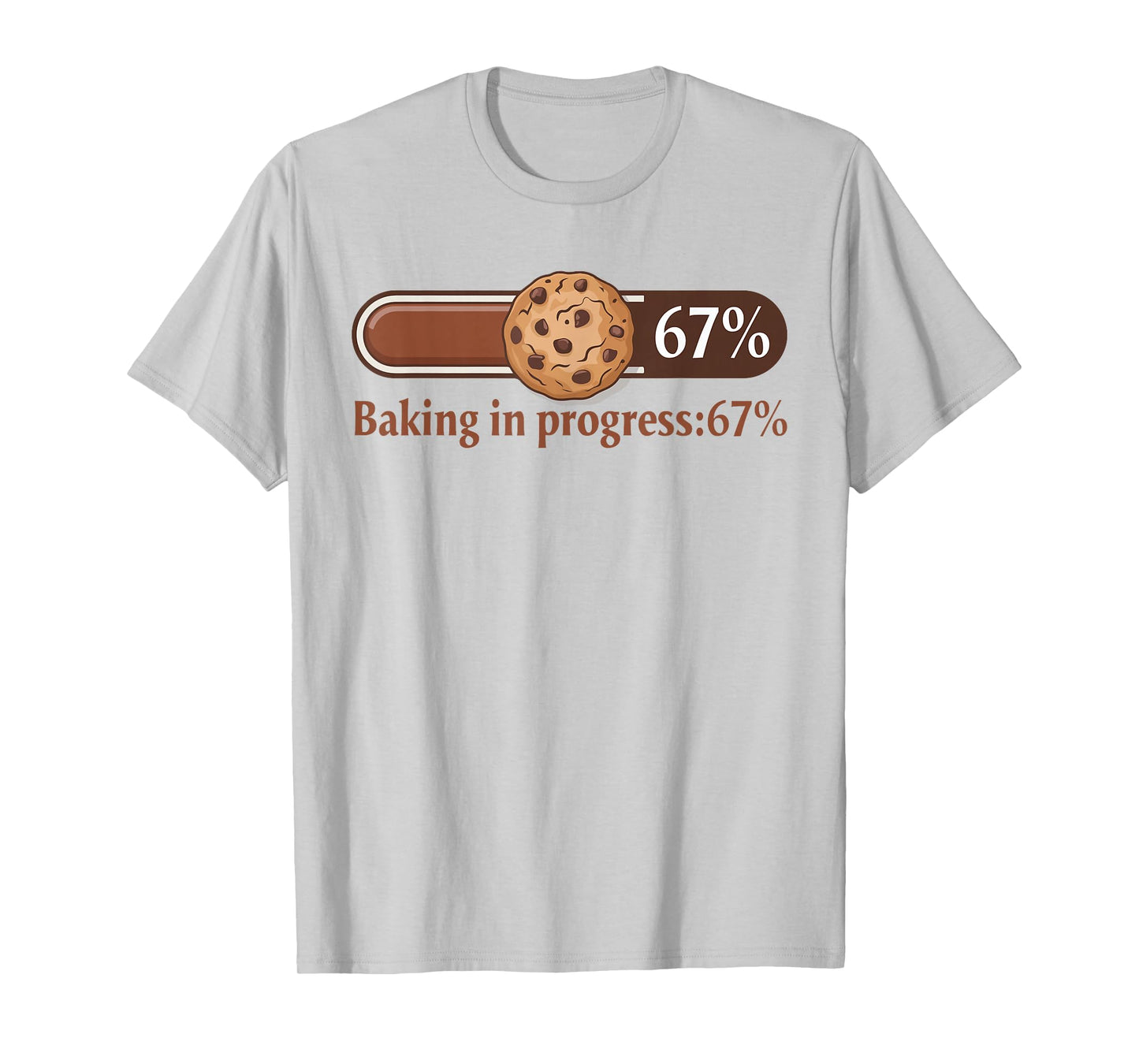 67 Cookies Baking in Progress Bar Six Seven Kitchen Meme T-Shirt