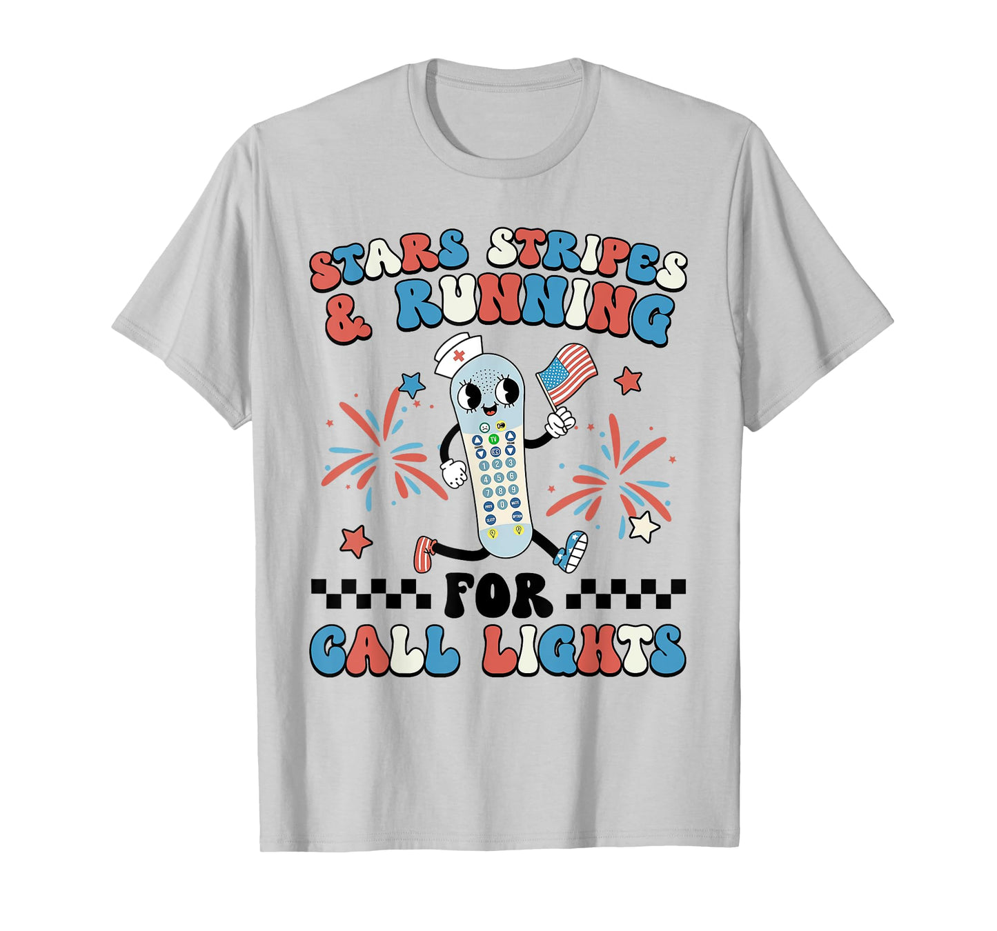 4th July ER Nurse Stars Stripes And Running For Call Lights T-Shirt