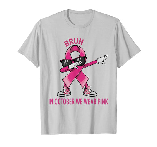 Bruh in October We Wear Pink Breast Cancer Awareness Bruh T-Shirt