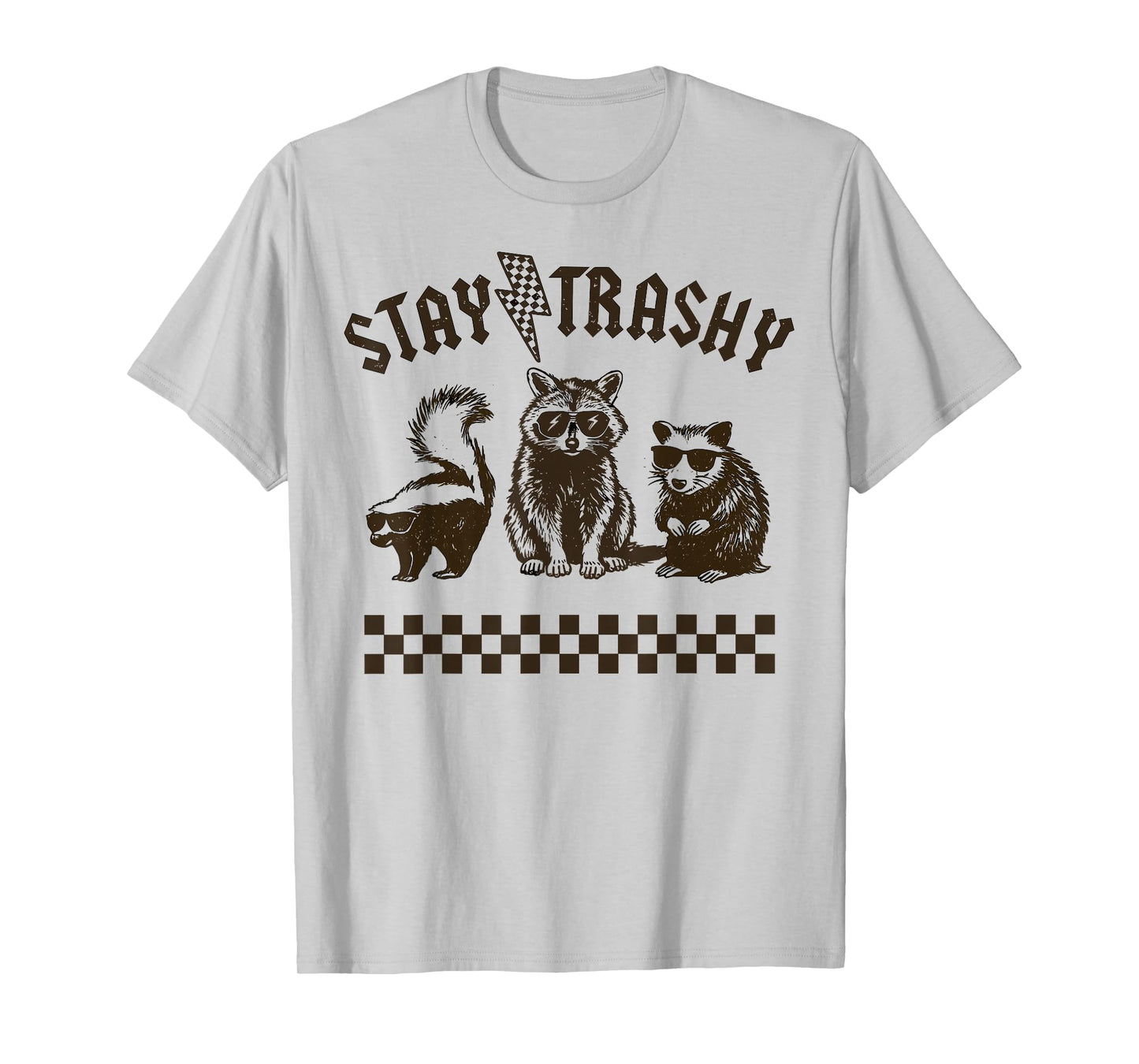 Stay Trashy Funny Animal Possum Skunks Raccoon Meme Lover T-Shirt
