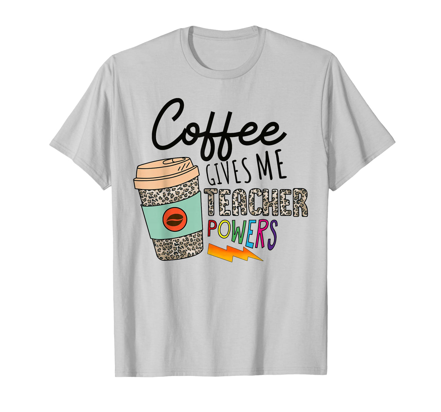 Coffee Gives Me Teacher Power Funny Teacher Elementary Women T-Shirt