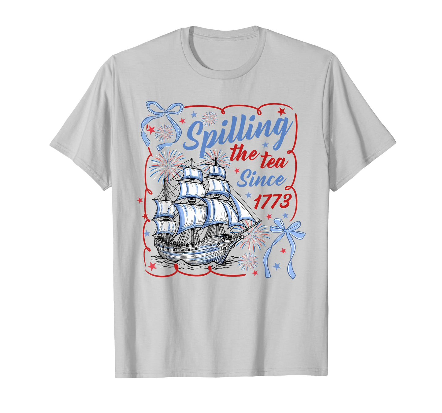 Spilling The Tea Since 1773 Coquette Bow Us History Teacher T-Shirt