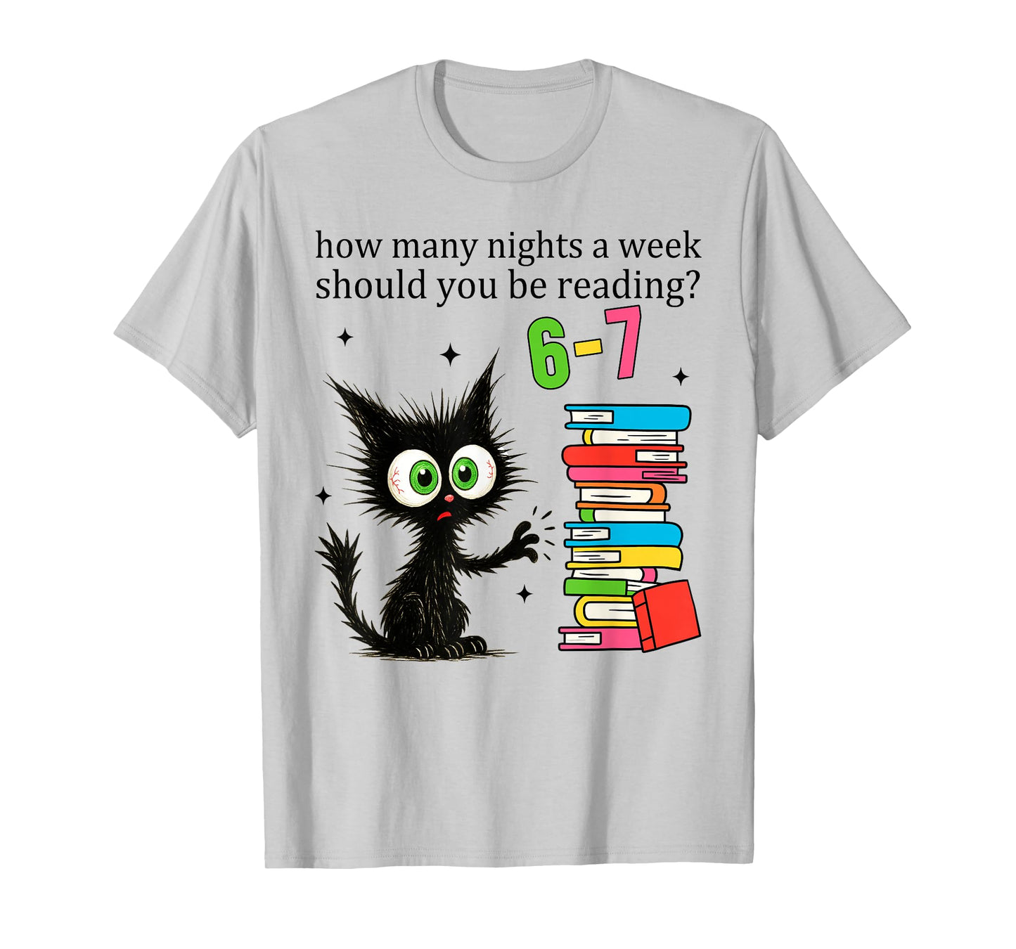 How Many Nights A Week Should You Be Reading 6–7 Teacher T-Shirt