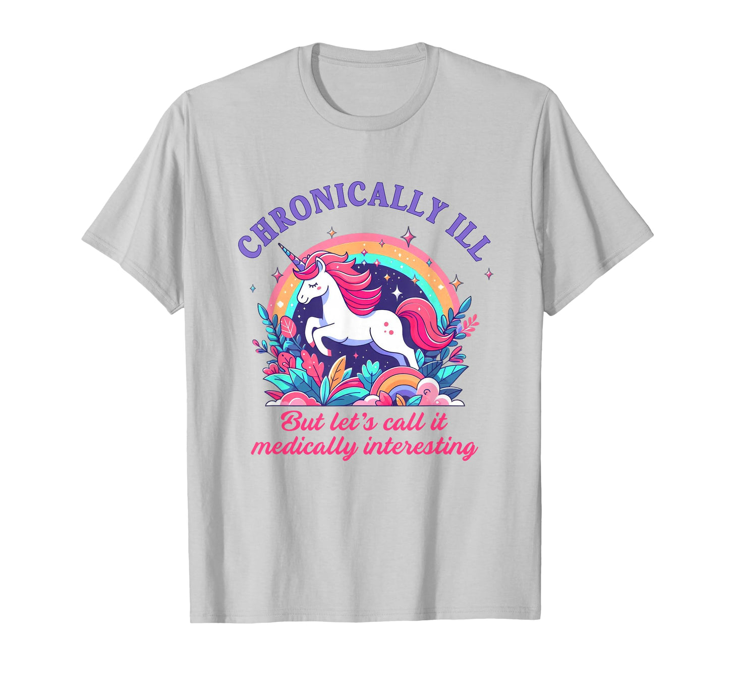Chronically Ill Call Medically Interesting EDS Rare Disease T-Shirt