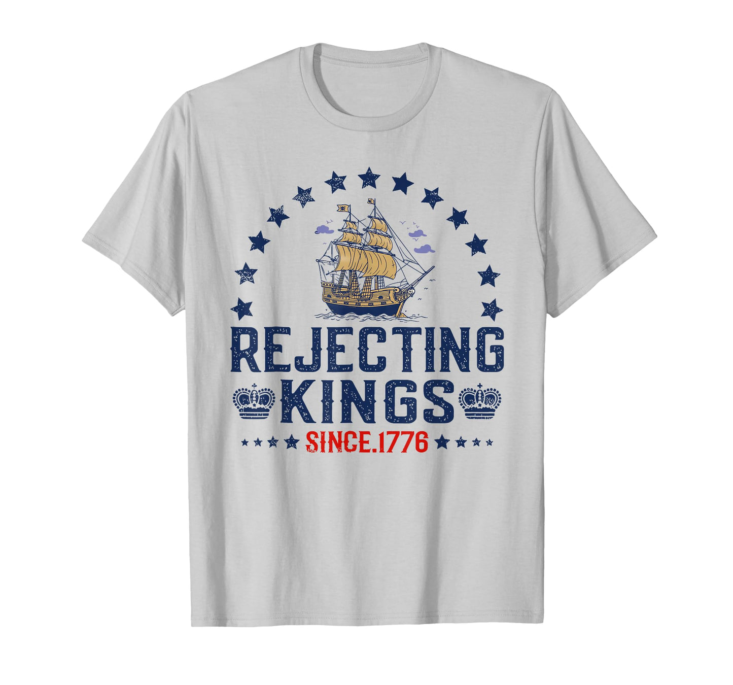 Rejecting Kings Since 1776 Vintage Patriotic no Kings T-Shirt