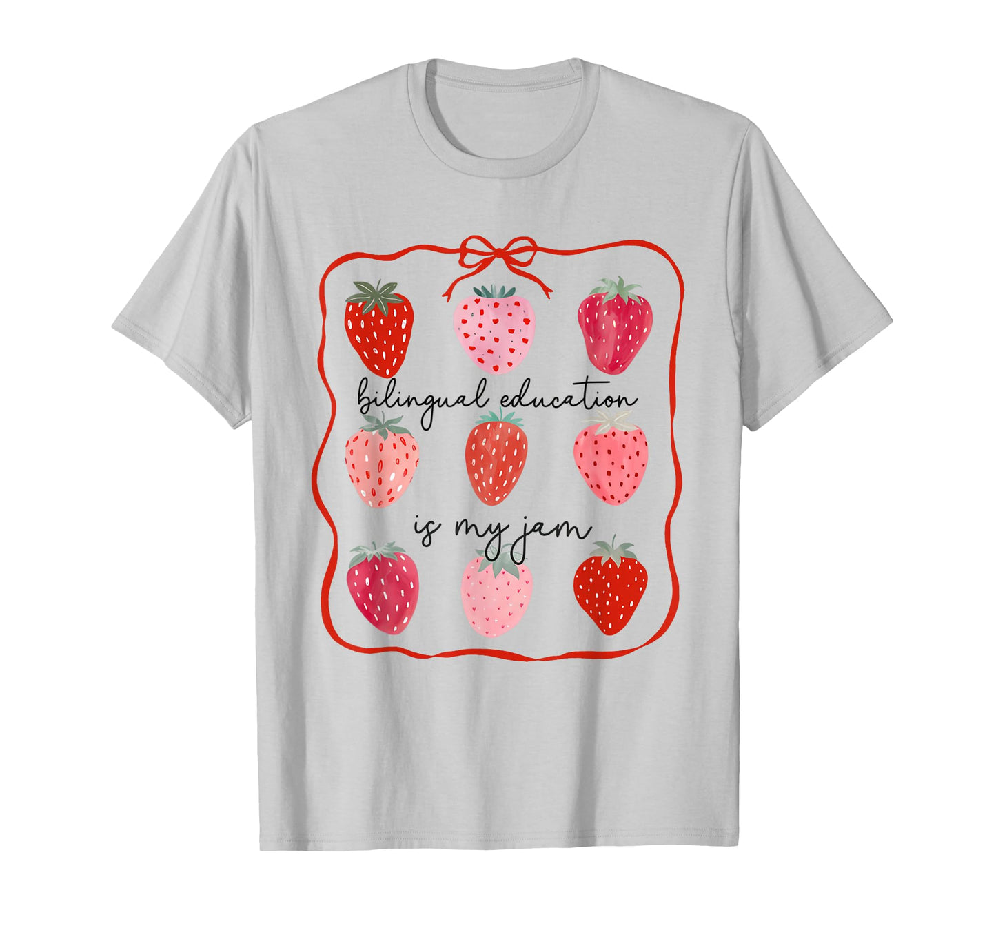 Bilingual Education is My Jam Strawberry Spanish Teacher T-Shirt