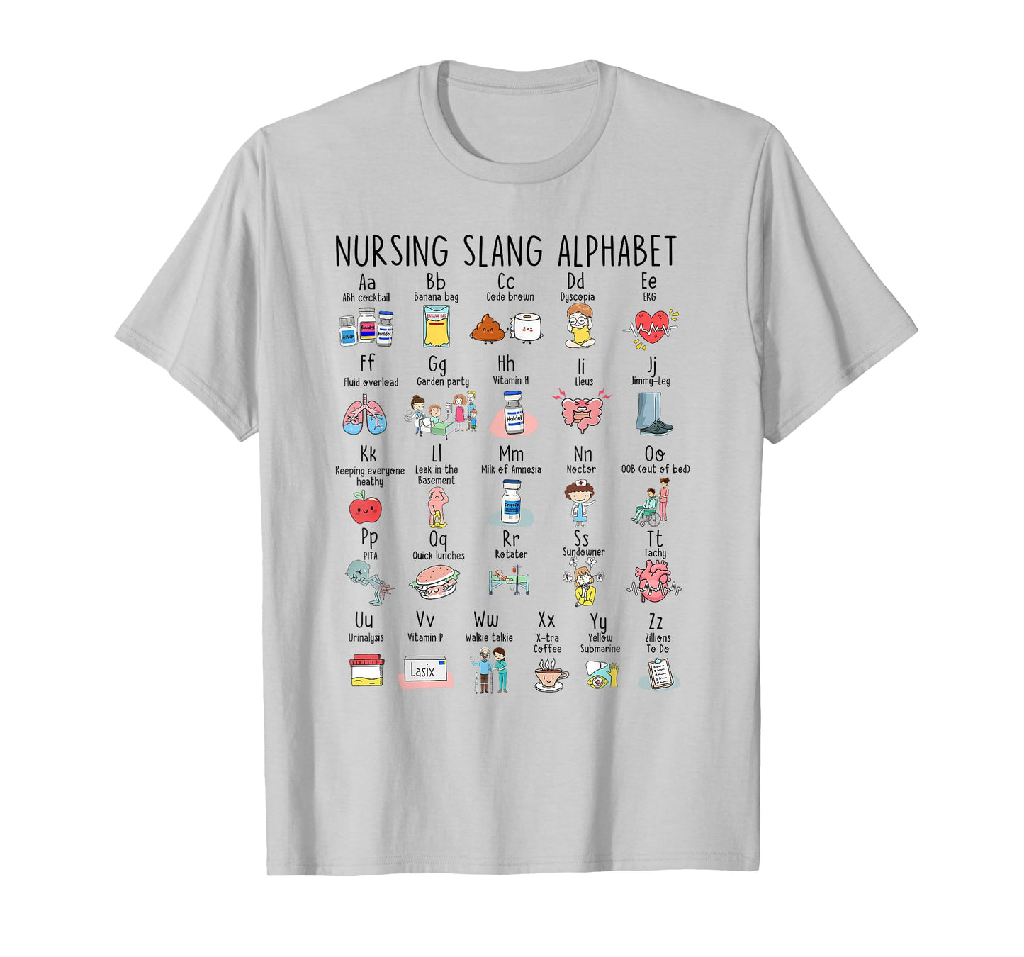 Cute Nursing Slang Alphabet Nurse Life Nursing RN ICU ER T-Shirt