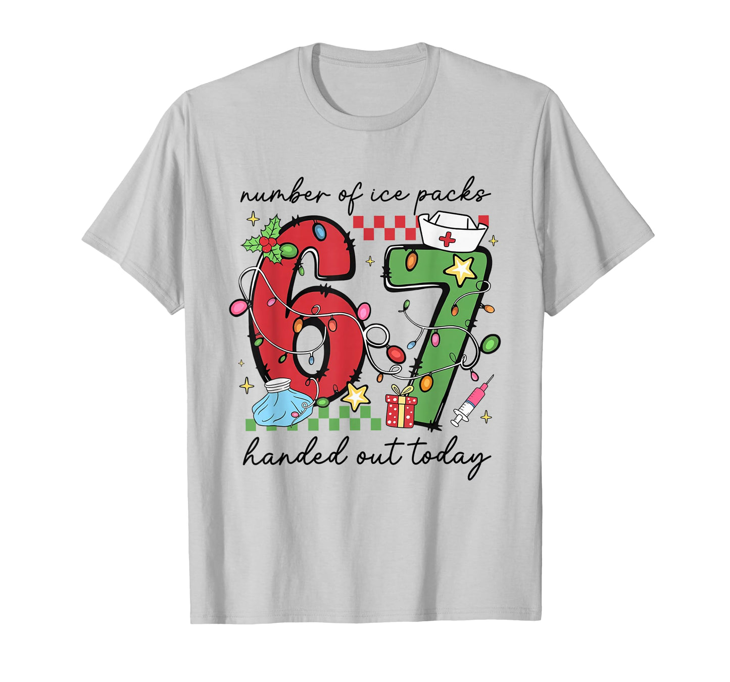 Funny 67 School Nurse Christmas Six Seven School Nursing T-Shirt