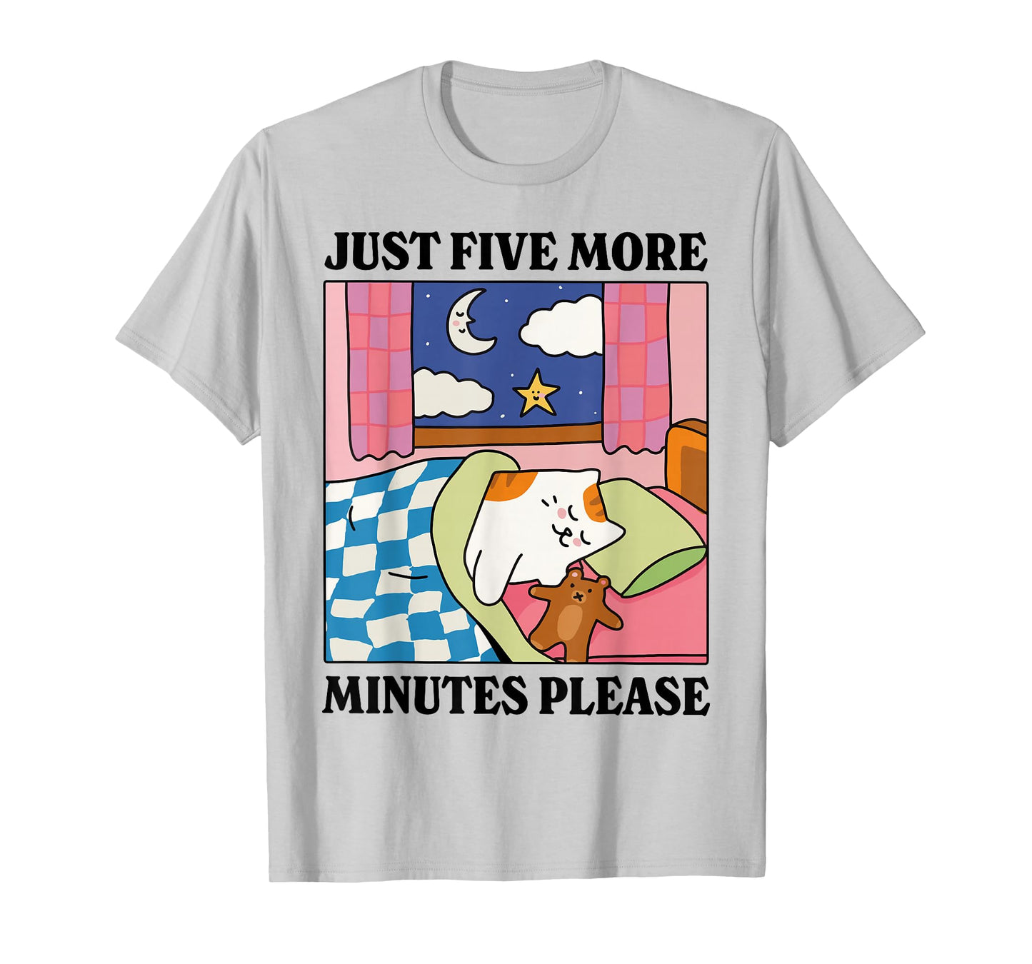 Just Five More Minutes Please Funny Sleeping Lazy Cat Kitten T-Shirt