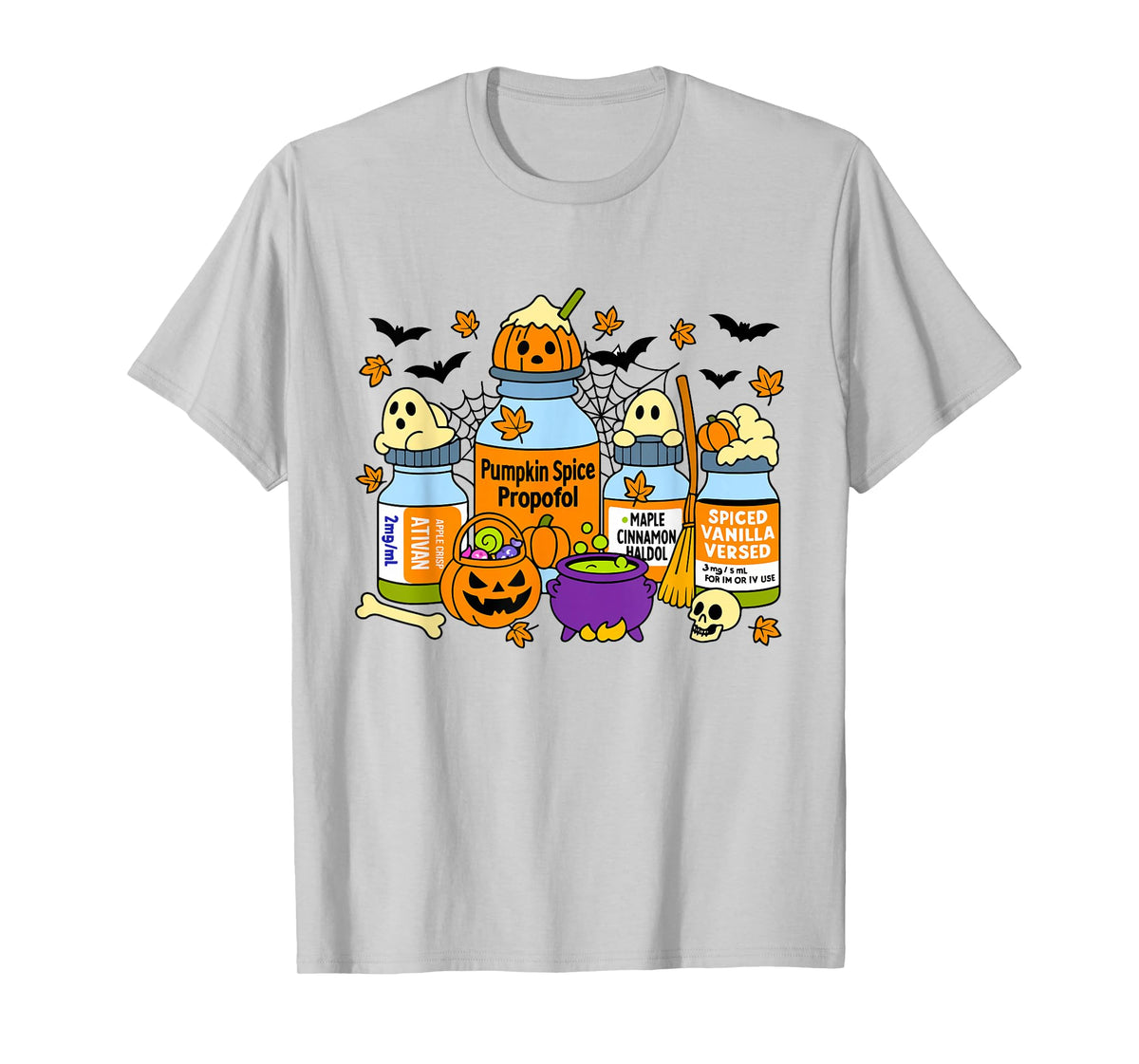 Pumpkin Spice Propofol Ativan Versed Haldol Halloween Nurse T-Shirt