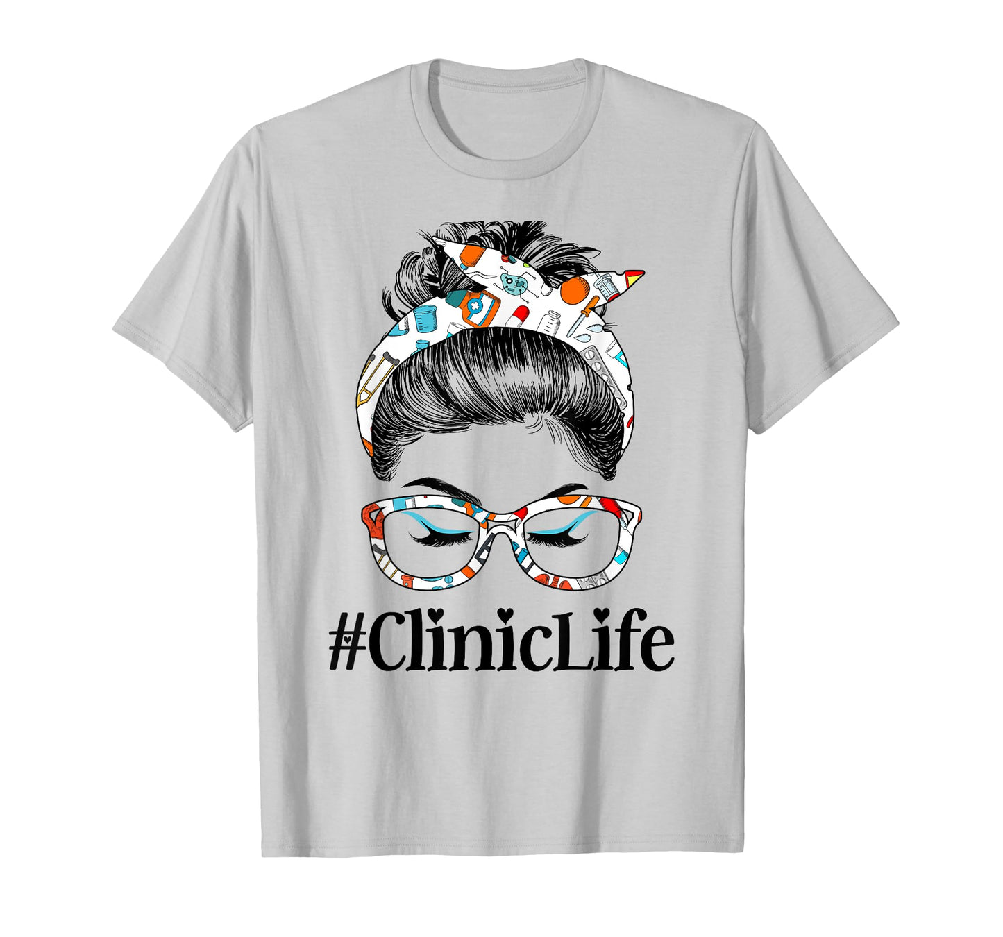 Clinic Life Messy Hair Woman Bun Healthcare worker T-Shirt