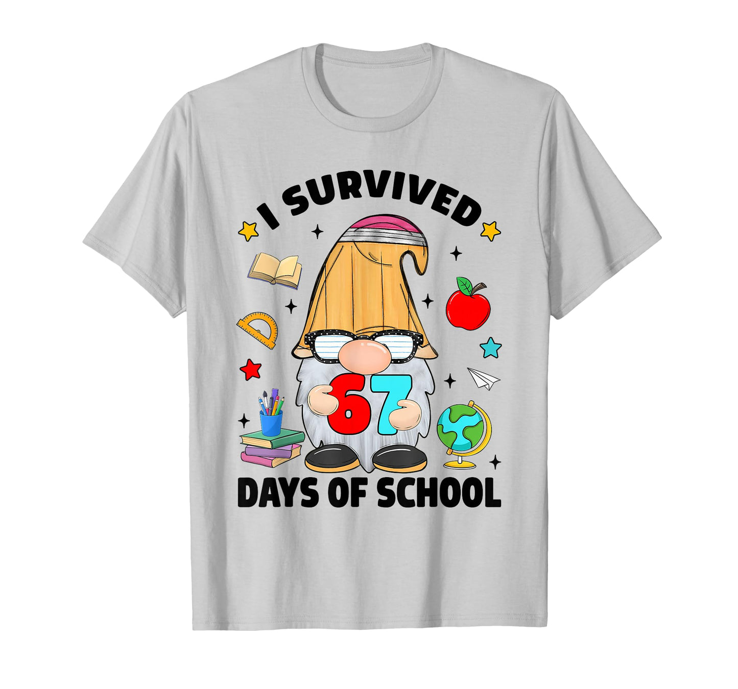 I Survived 67 Days of School Funny Gnome Six Seven Teacher T-Shirt