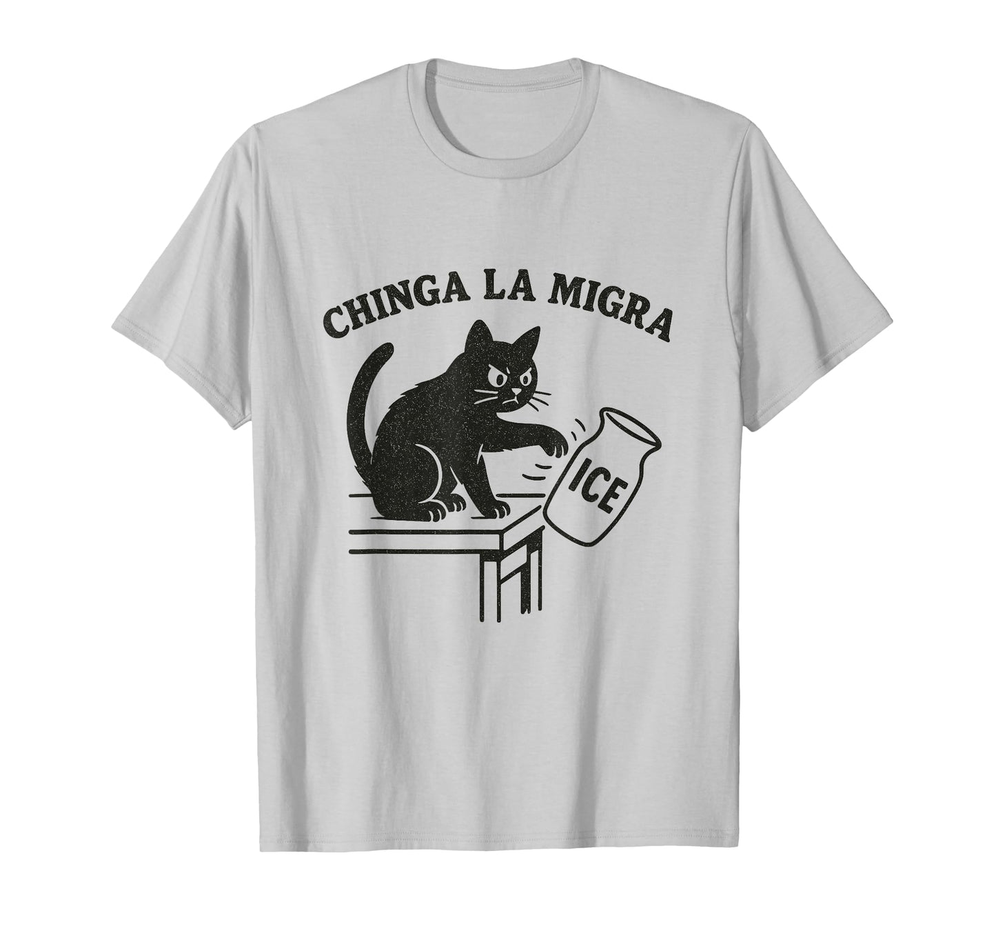 Chinga La Migra Funny Cat T-Shirt