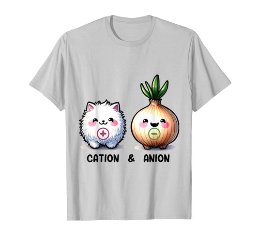 A Ray of Sunshine Funny Cation and Anion Cat and Onion Chemistry Humor T-Shirt