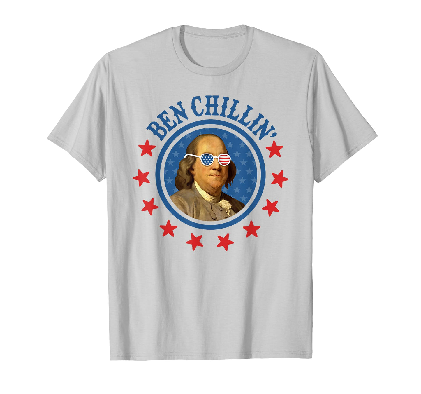 Funny 4th of July | Ben Chillin' | Ben Franklin USA Glasses T-Shirt