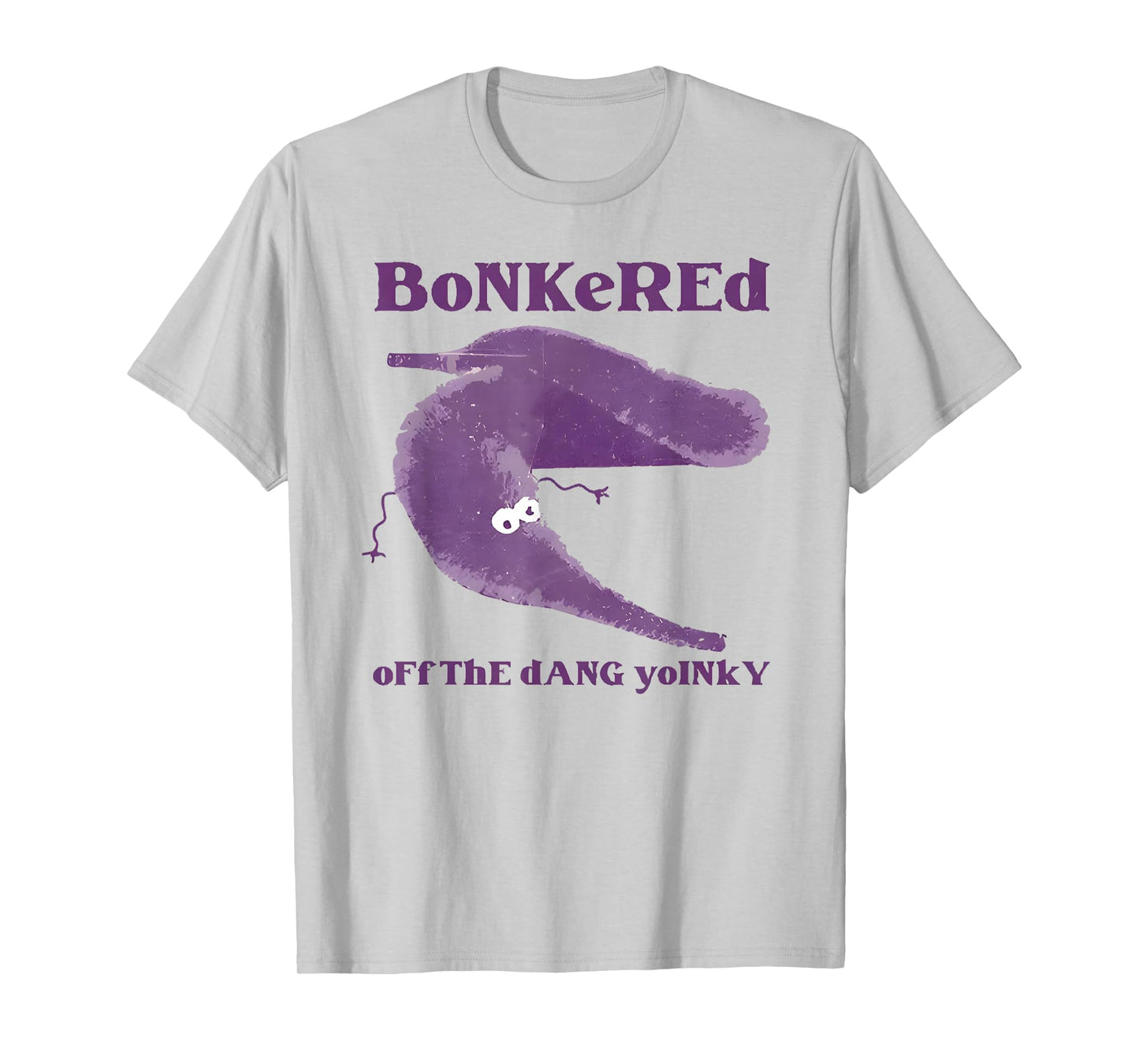 Bonkered Off The Dang Yoinky Absurd Meme Humor T-Shirt