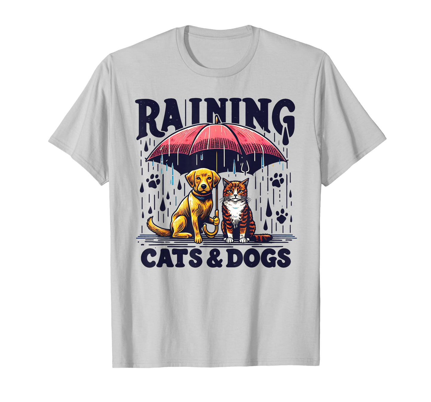 Funny Idiom Raining Cats and Dogs canine feline Puppy Kitty T-Shirt