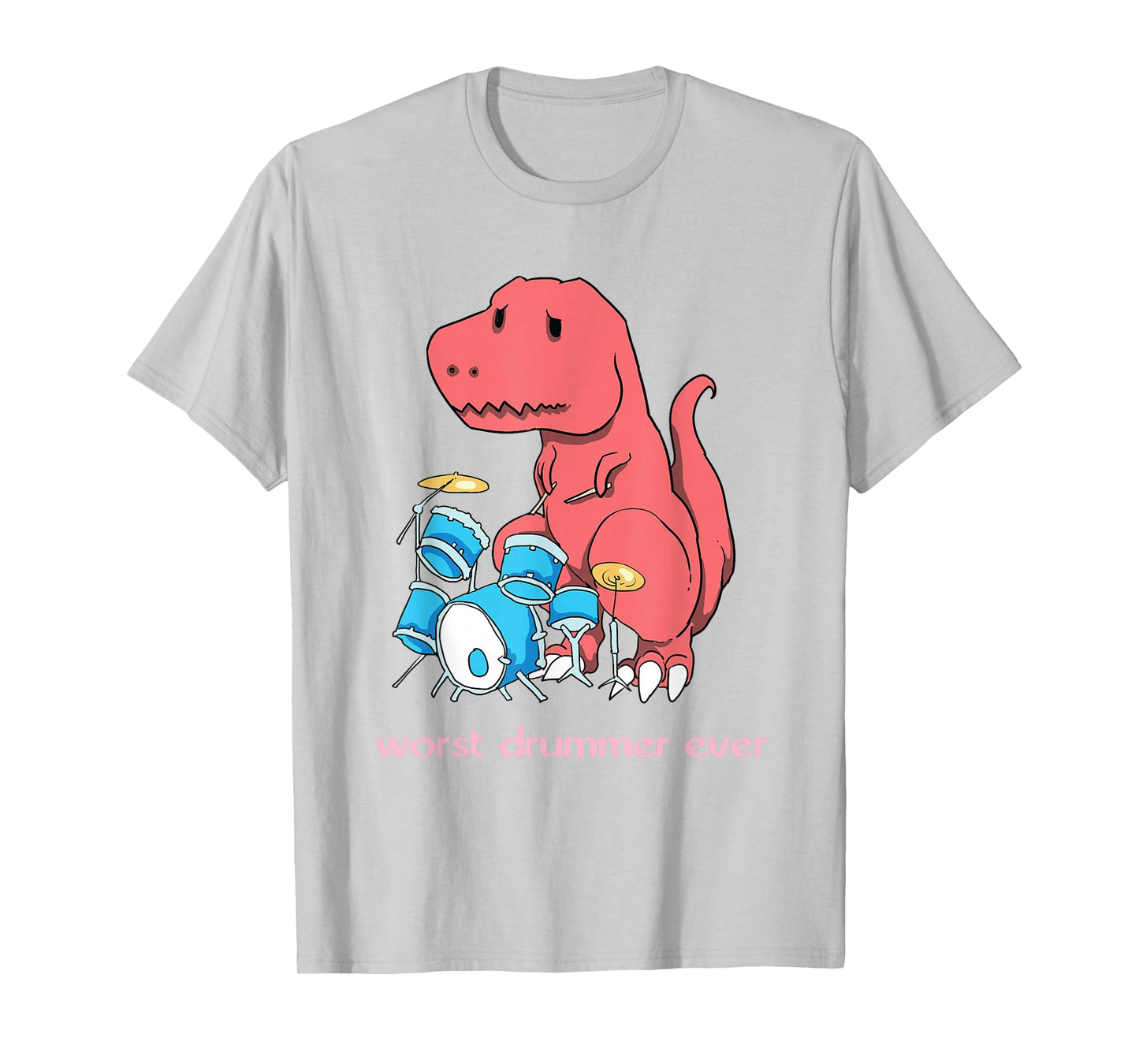 Worst Drummer Ever - Funny Dinosaur T-Rex Drum T-Shirt T-Shirt