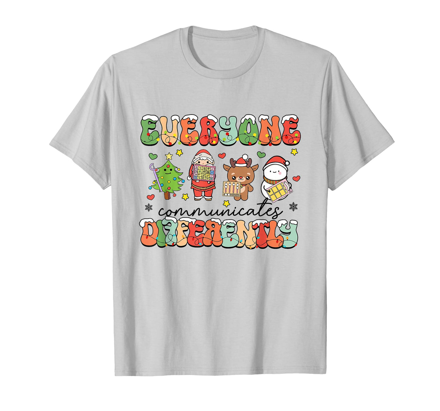 Everyone Communicate Differently Christmas Speech Therapist T-Shirt