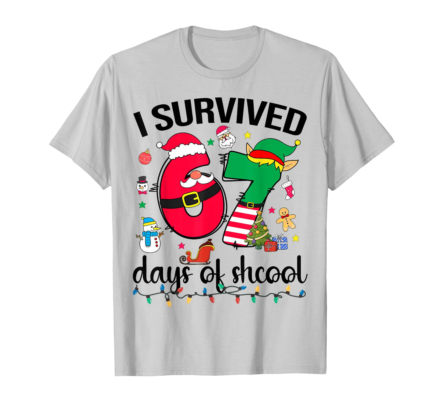 I Survived 67 Days of School Funny Christmas Teacher Student T-Shirt