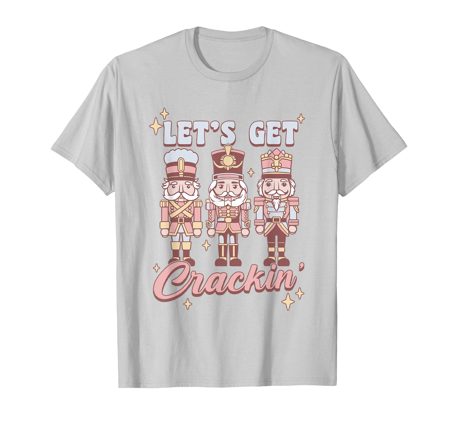 Christmas Nutcracker Figurines Vintage Let's Get Crackin' T-Shirt