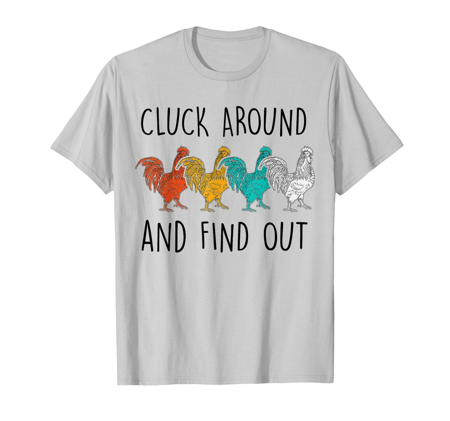 Cluck Around And Find Out Funny Vintage Chicken Rooster T-Shirt