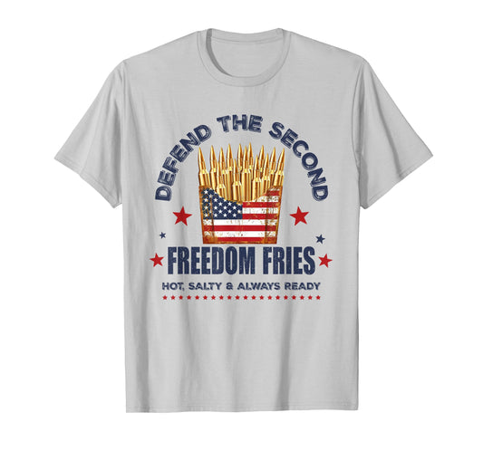 Defend The Second Freedom Fries 2nd Amendment American Flag T-Shirt