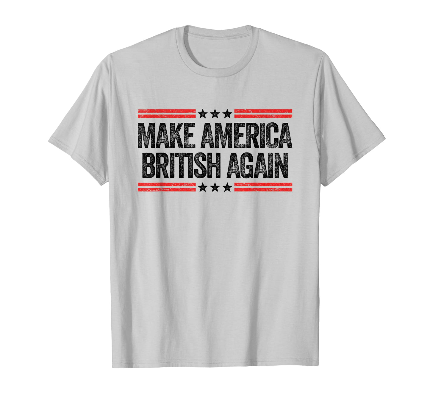Make America British Again Funny US Patriotic 4th of July T-Shirt