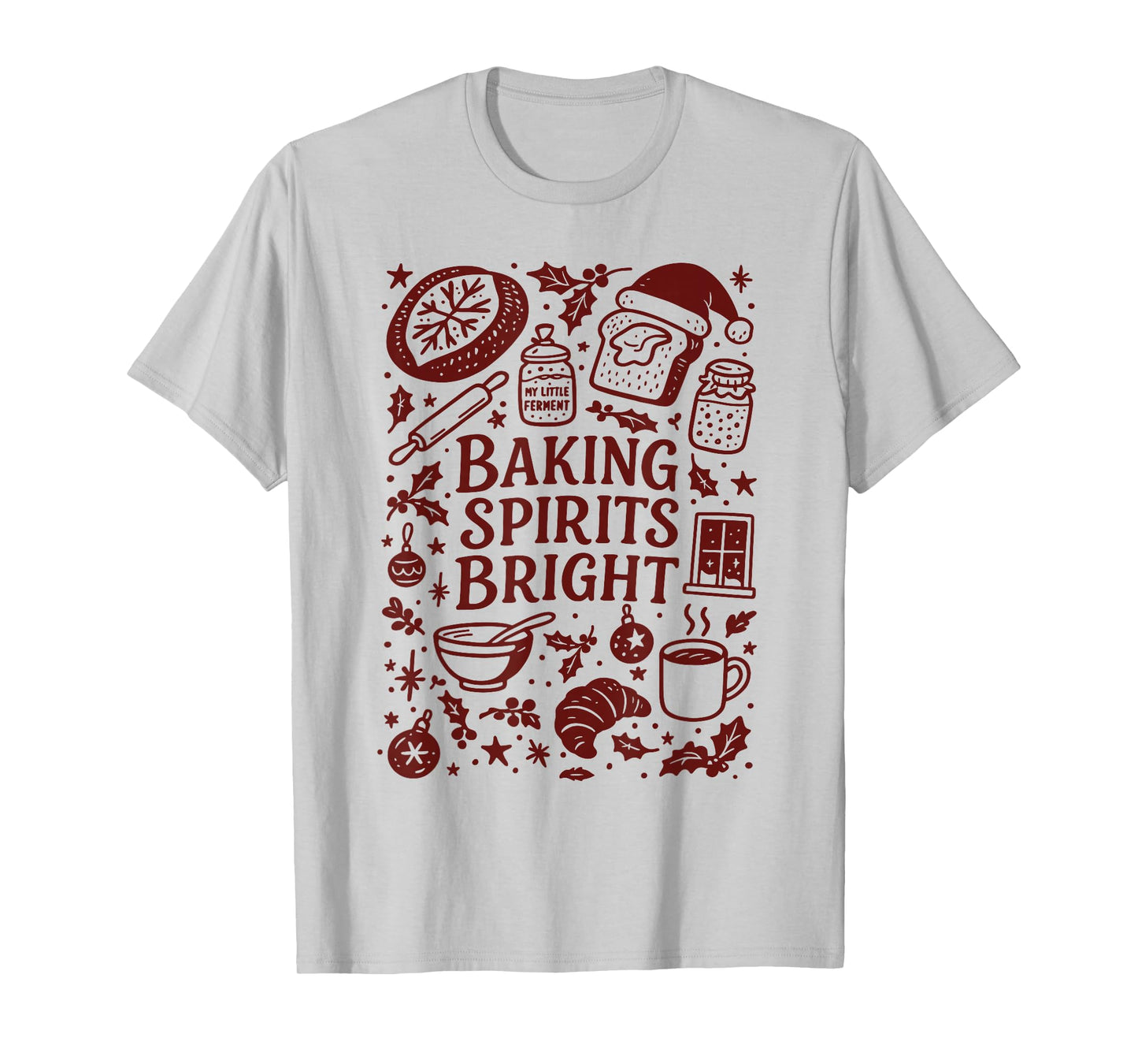 Baking Spirits Bright Sourdough Bread Christmas Doodle T-Shirt