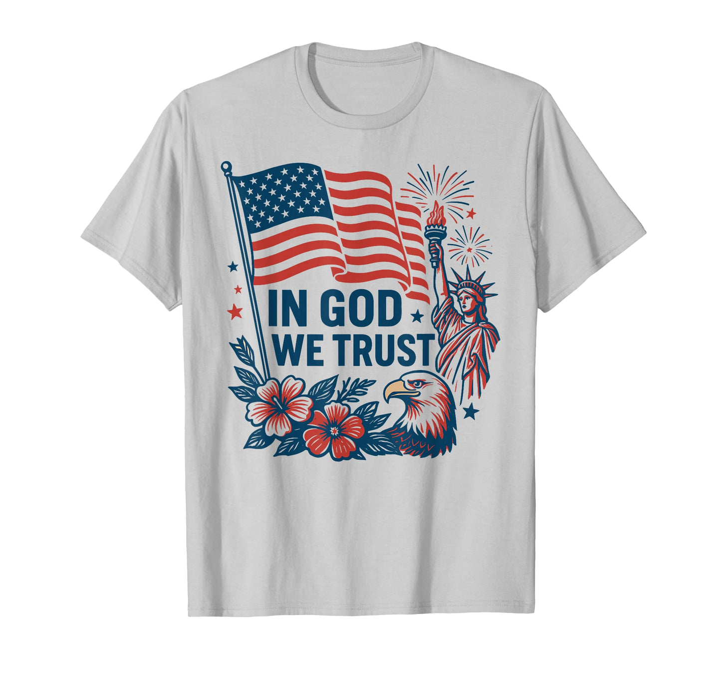 In God We Trust American Flag Statue Liberty Eagle Patriotic T-Shirt