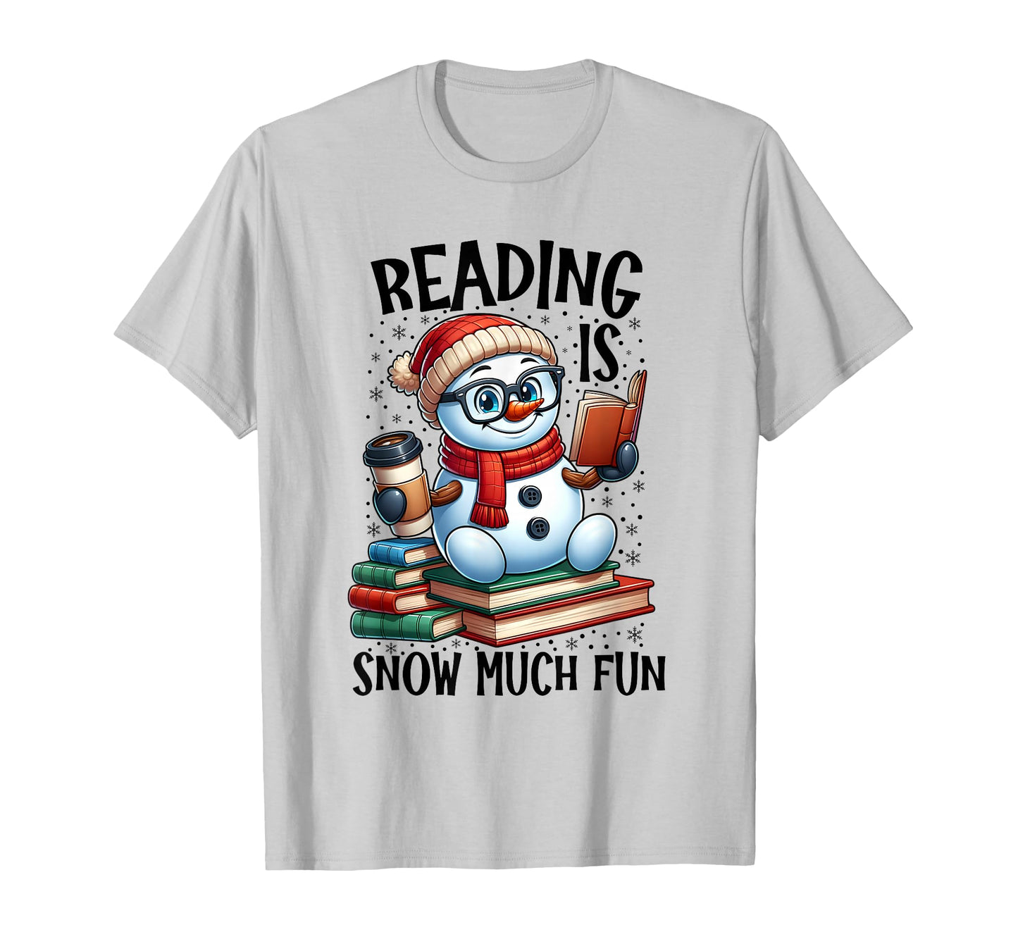 Reading is Snow Much Fun Christmas Bookworm Snowman Reading T-Shirt