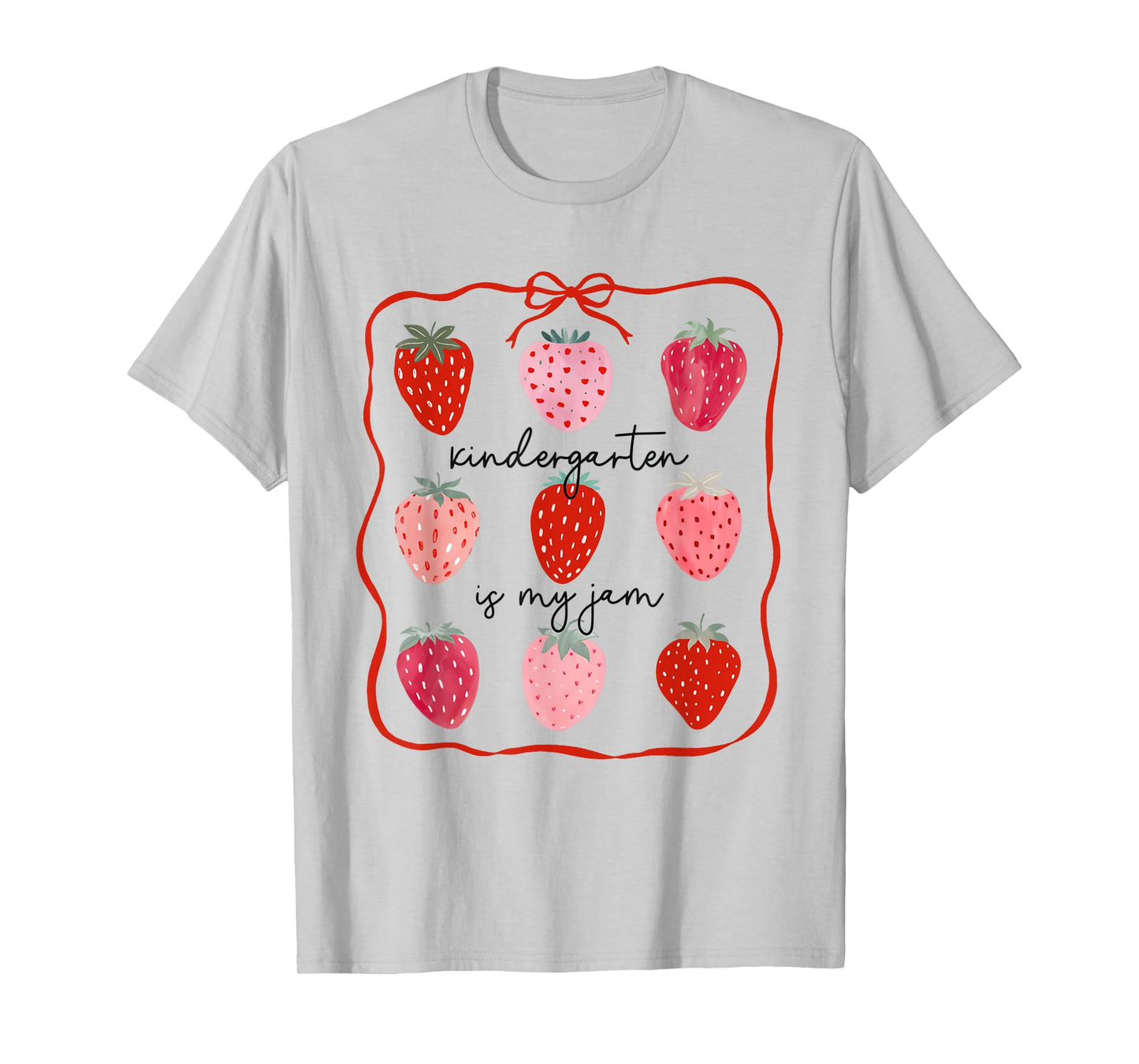 Women Kindergarten is My Jam Strawberry First Day of School T-Shirt