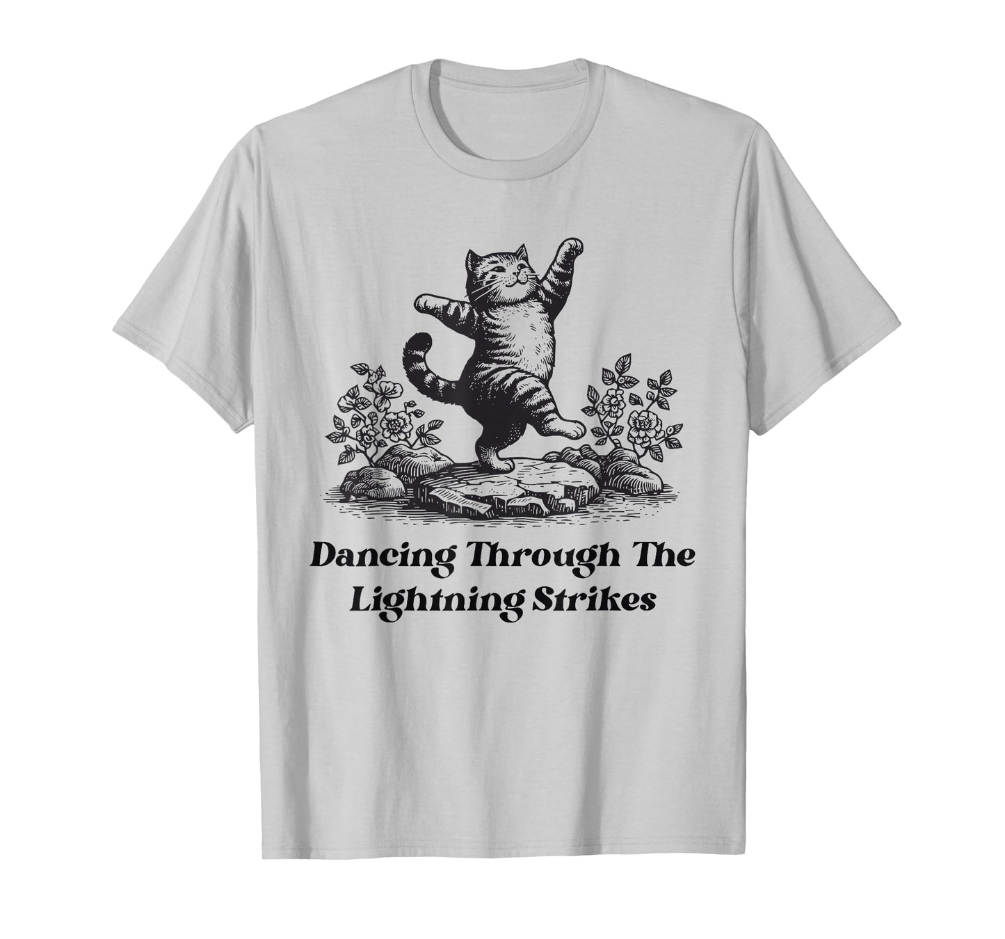 Dancing Through The Lightning Strikes Dancing Cat Funny T-Shirt