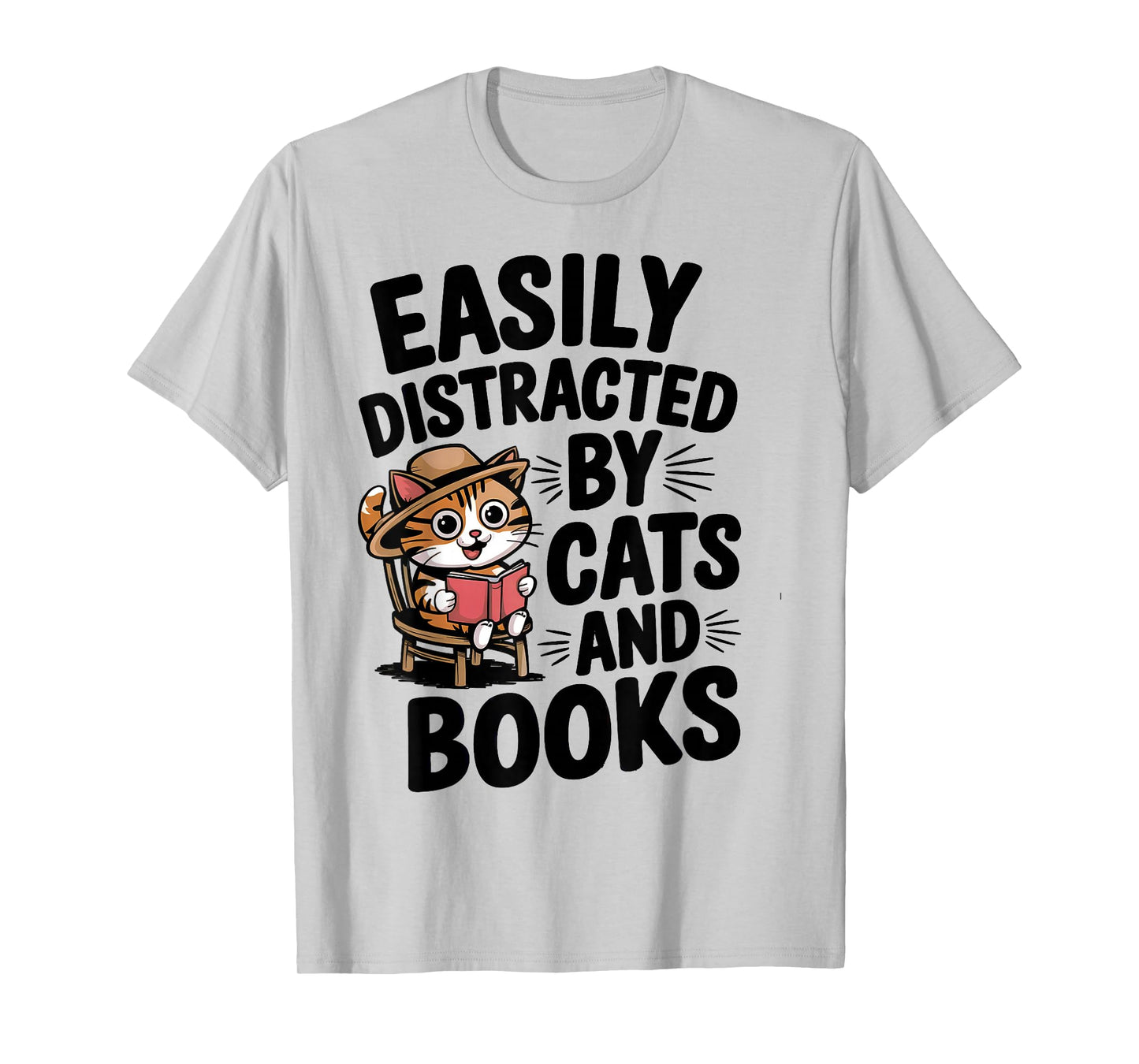 Easily Distracted by Cats and Books Lovers Funny Reading T-Shirt