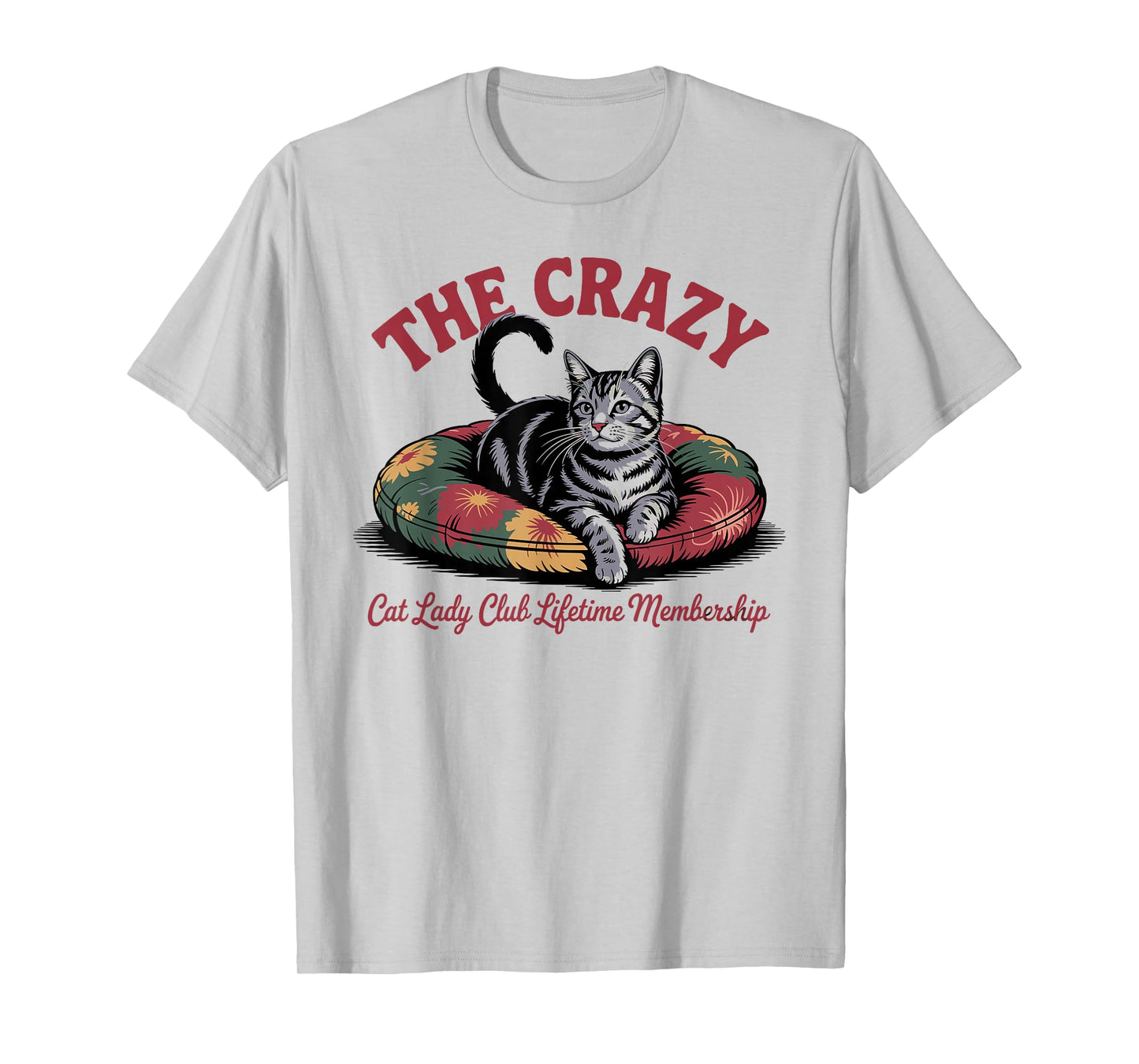 The Crazy Cat Lady Club Funny Cat Lover T-Shirt