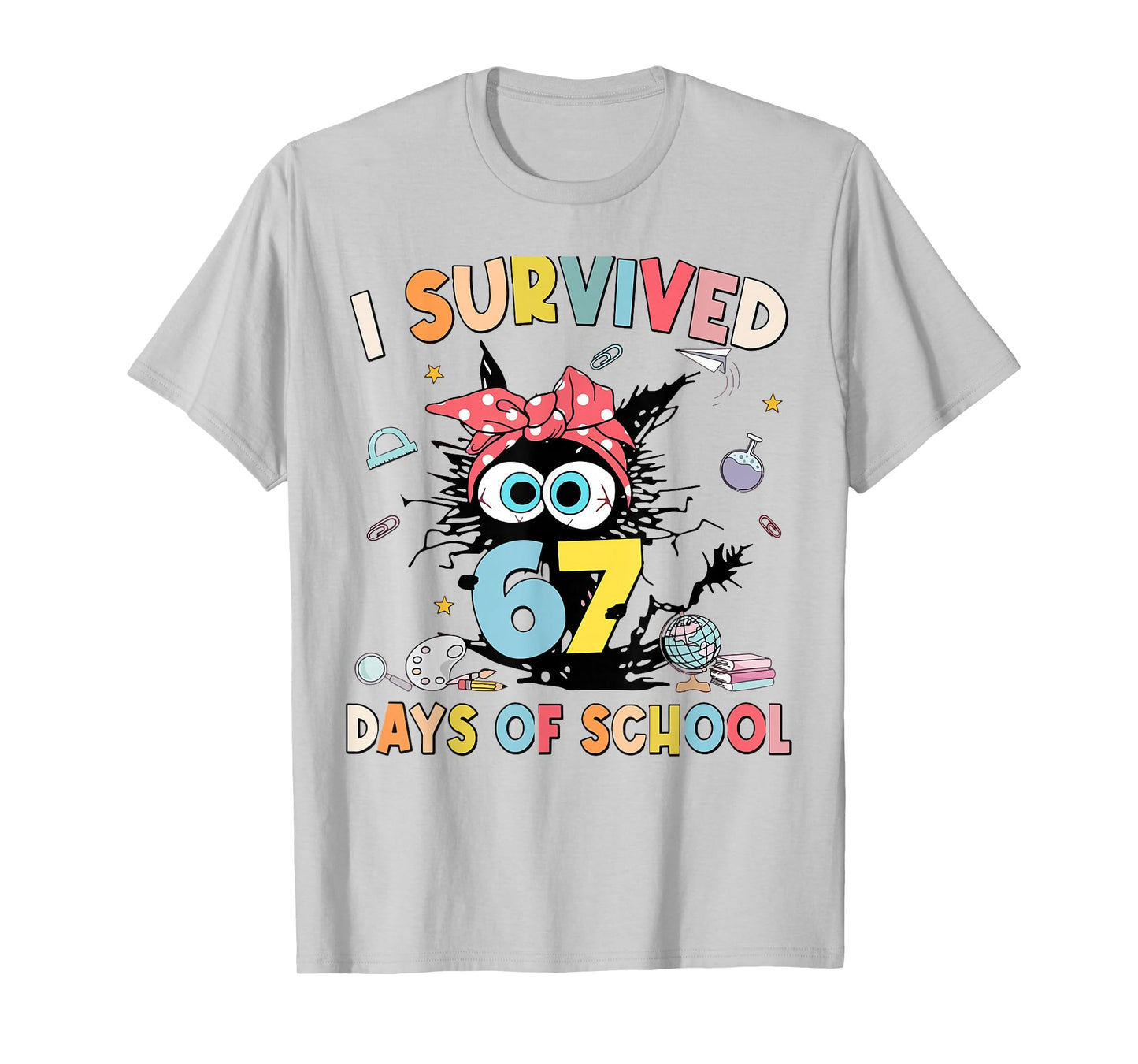 I Survived 67 Six Seven Days of School Teacher Funny Cat T-Shirt