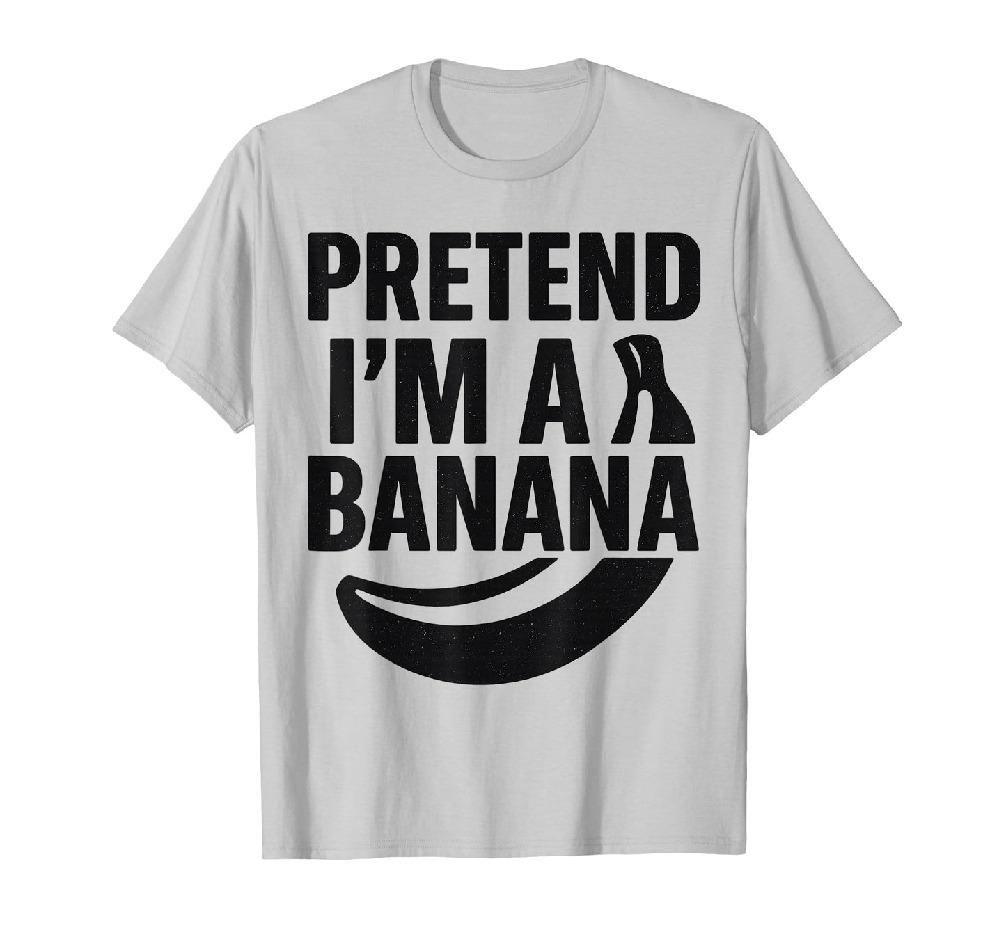 Funny Pretend I'm A Banana Party Costume Easy Halloween T-Shirt