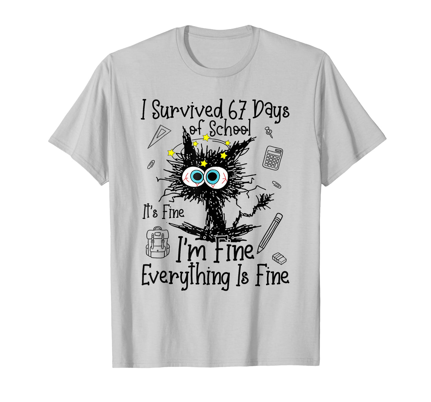Cat I Survived 67 Days of School Teachers Students Six Seven T-Shirt