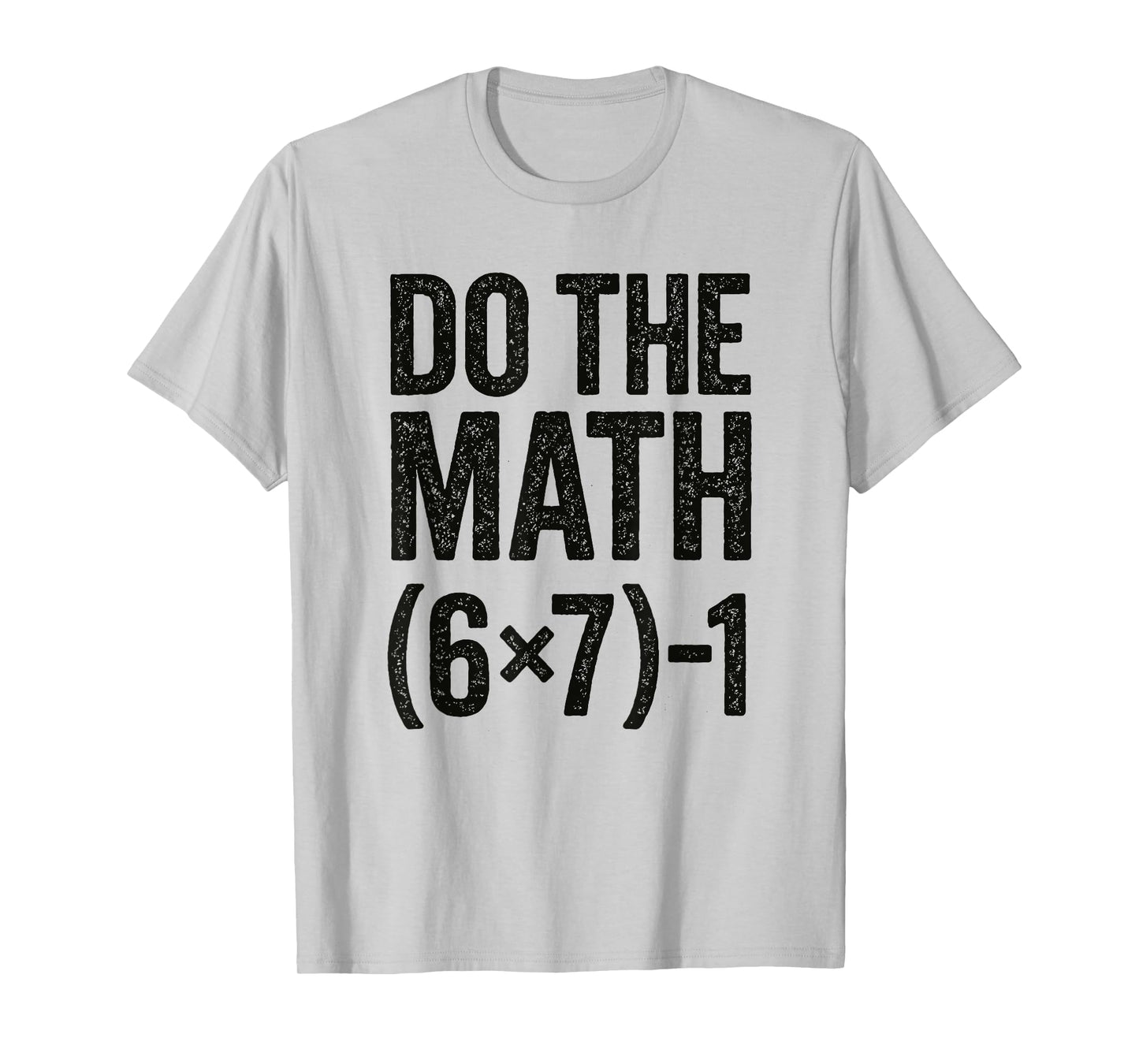 Do The Math 41 Meme PEMDAS Elementary Math Teacher T-Shirt