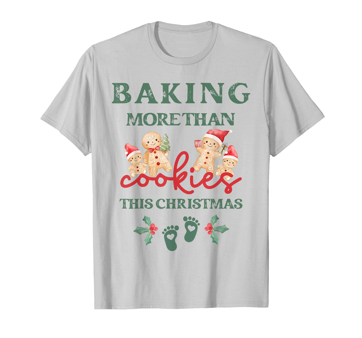 Baking More Than Cookies This Christmas Pregnant Mom to Be T-Shirt