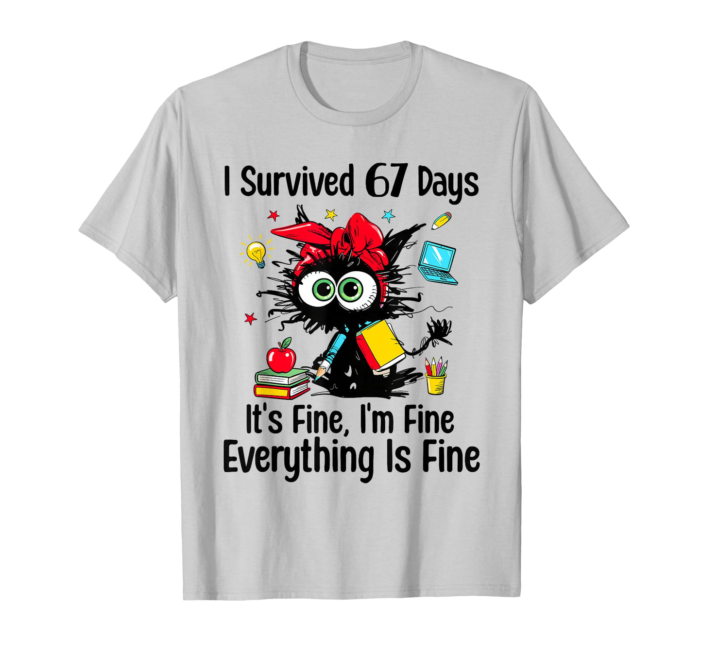 I Survived 67 Days of School Teacher Students Cat Six Seven T-Shirt