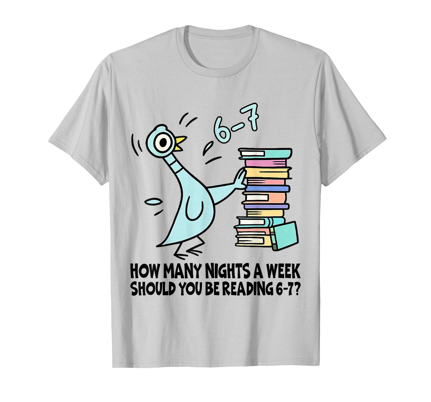 How Many Nights A Week Should You Be Reading 67 Teacher T-Shirt